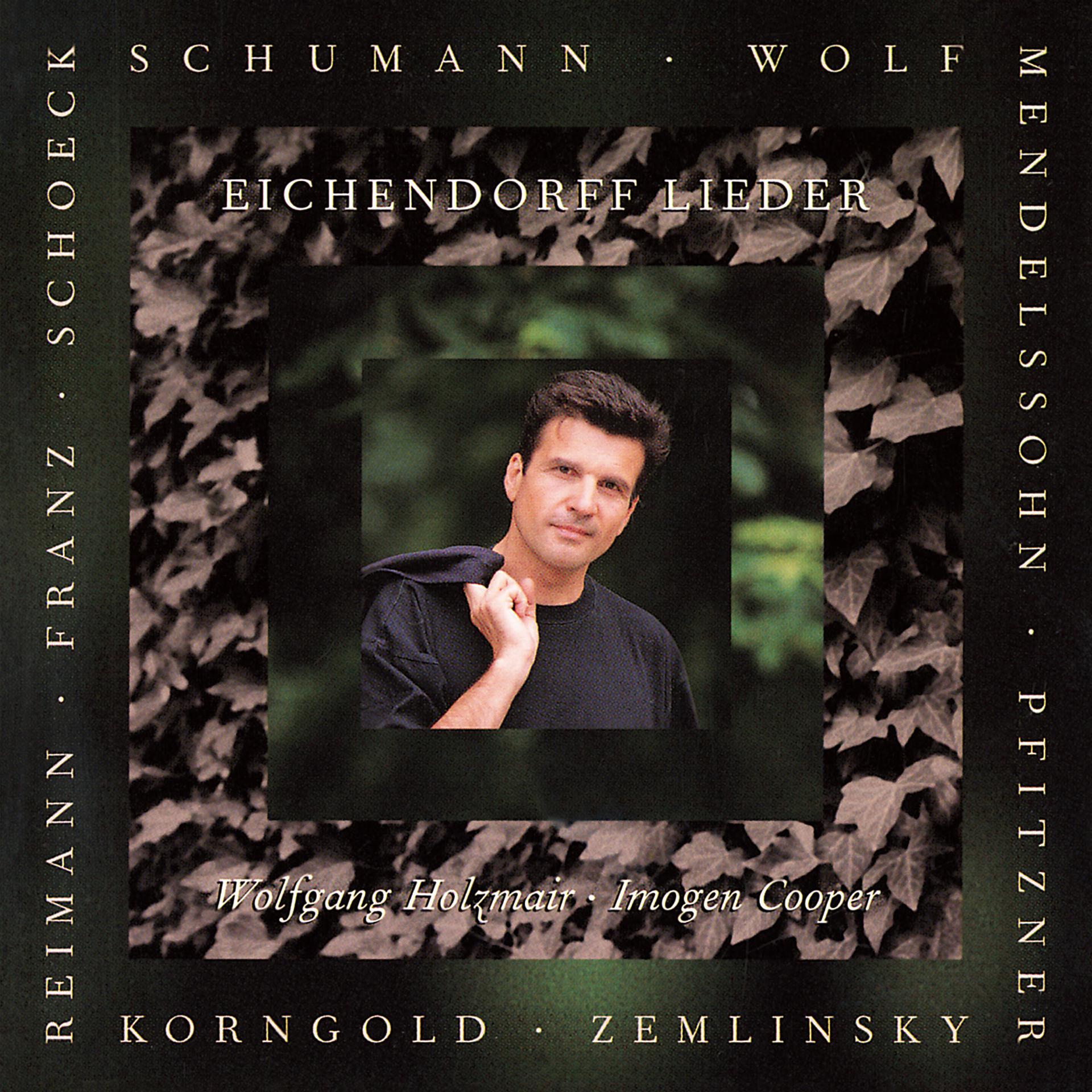 Постер альбома Schumann / Wolf / Reimann: Eichendorff-Lieder
