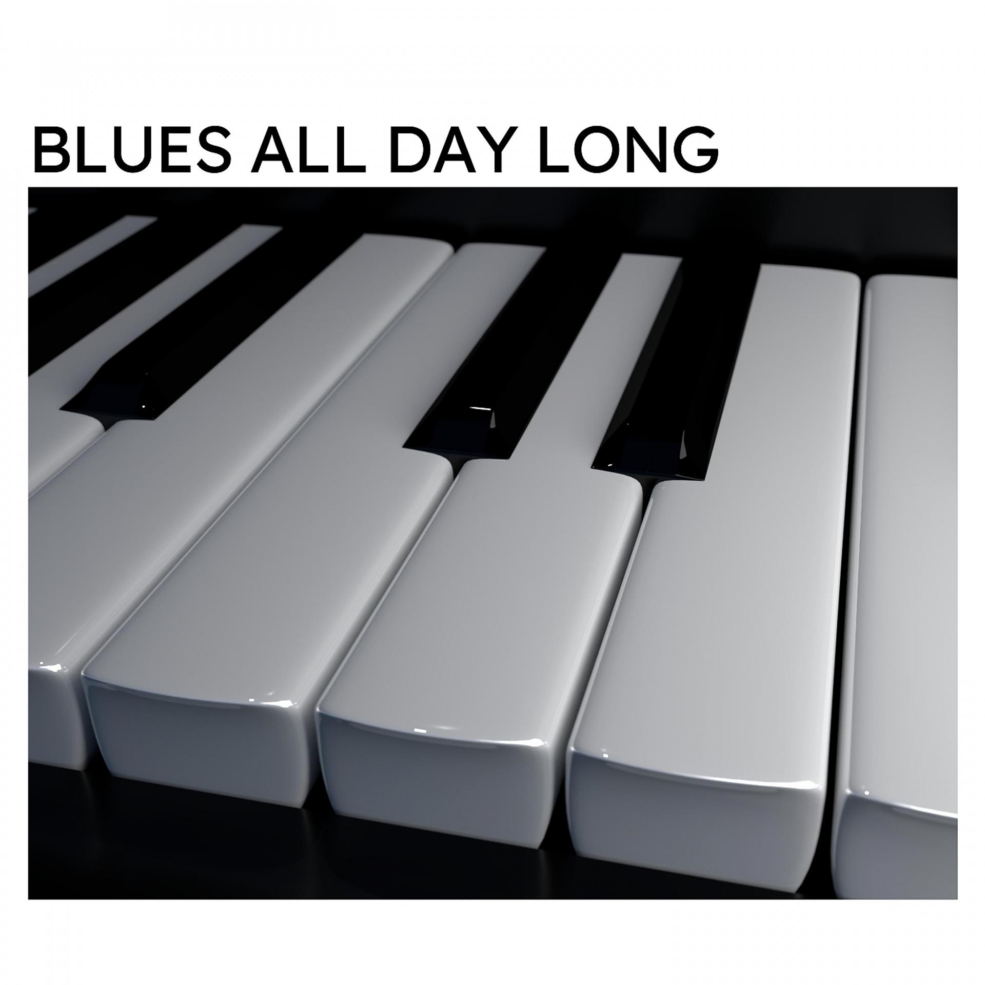 Постер альбома Blues All Day Long