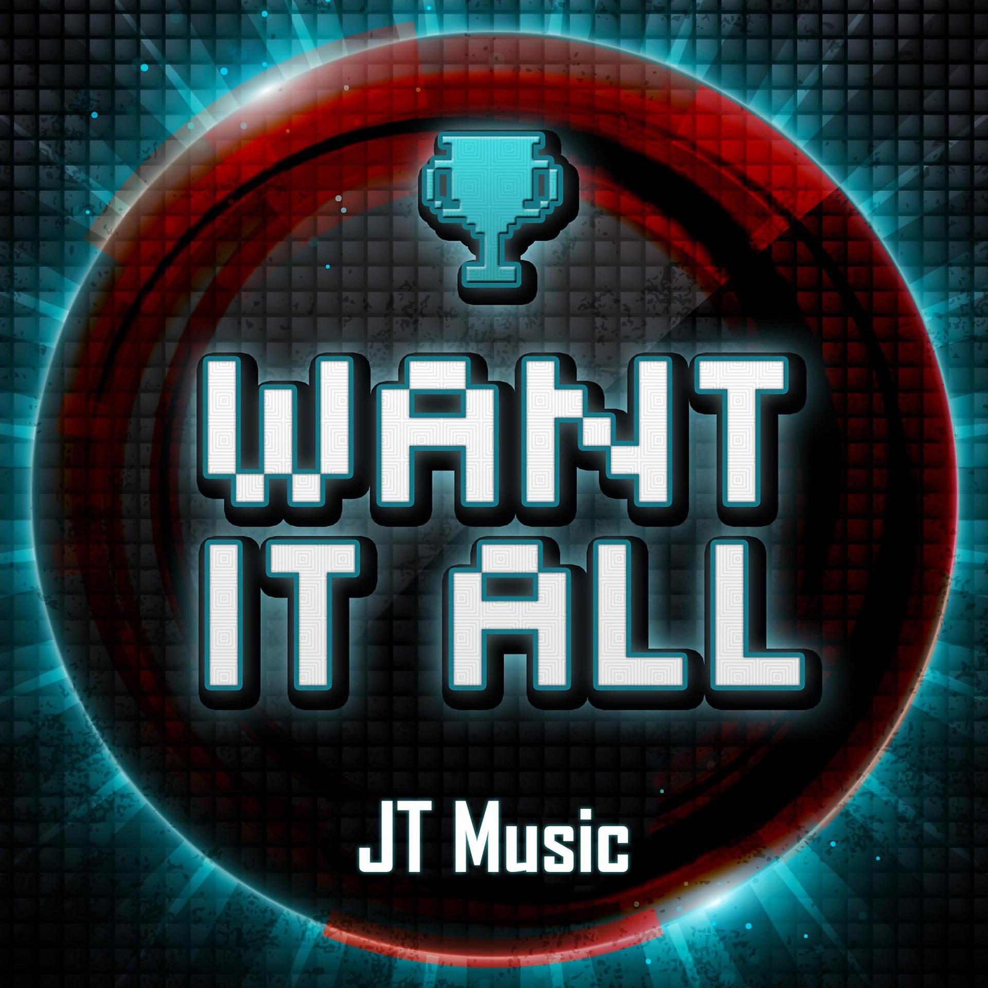 Песня jt music. J.T. Machinima. JT Machinima. JT Music логотип. JT Music want it all.