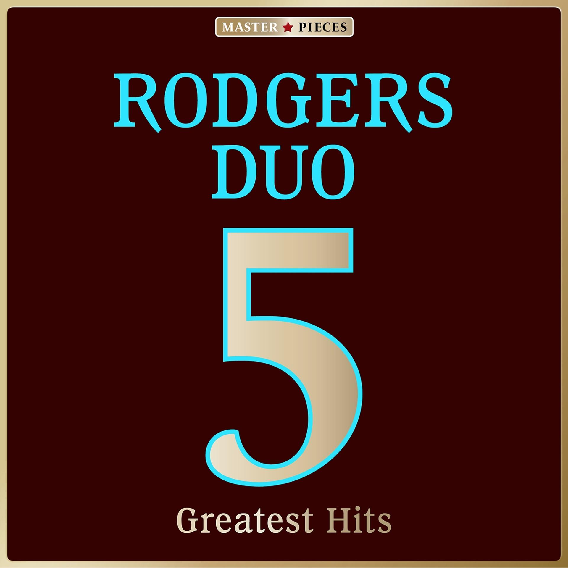 Постер альбома Masterpieces Presents Rodgers Duo: 5 Greatest Hits