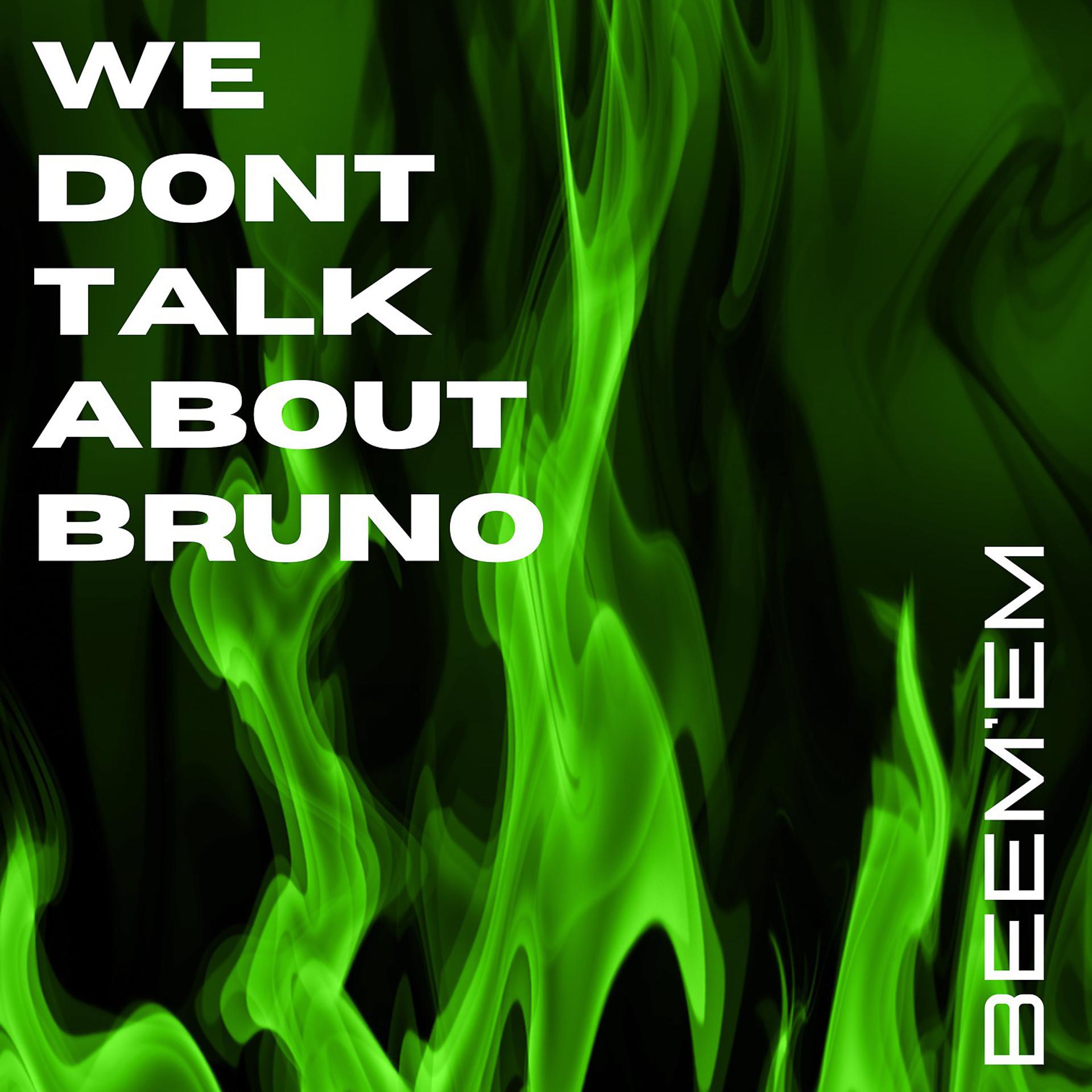 Постер альбома We Dont Talk About Bruno