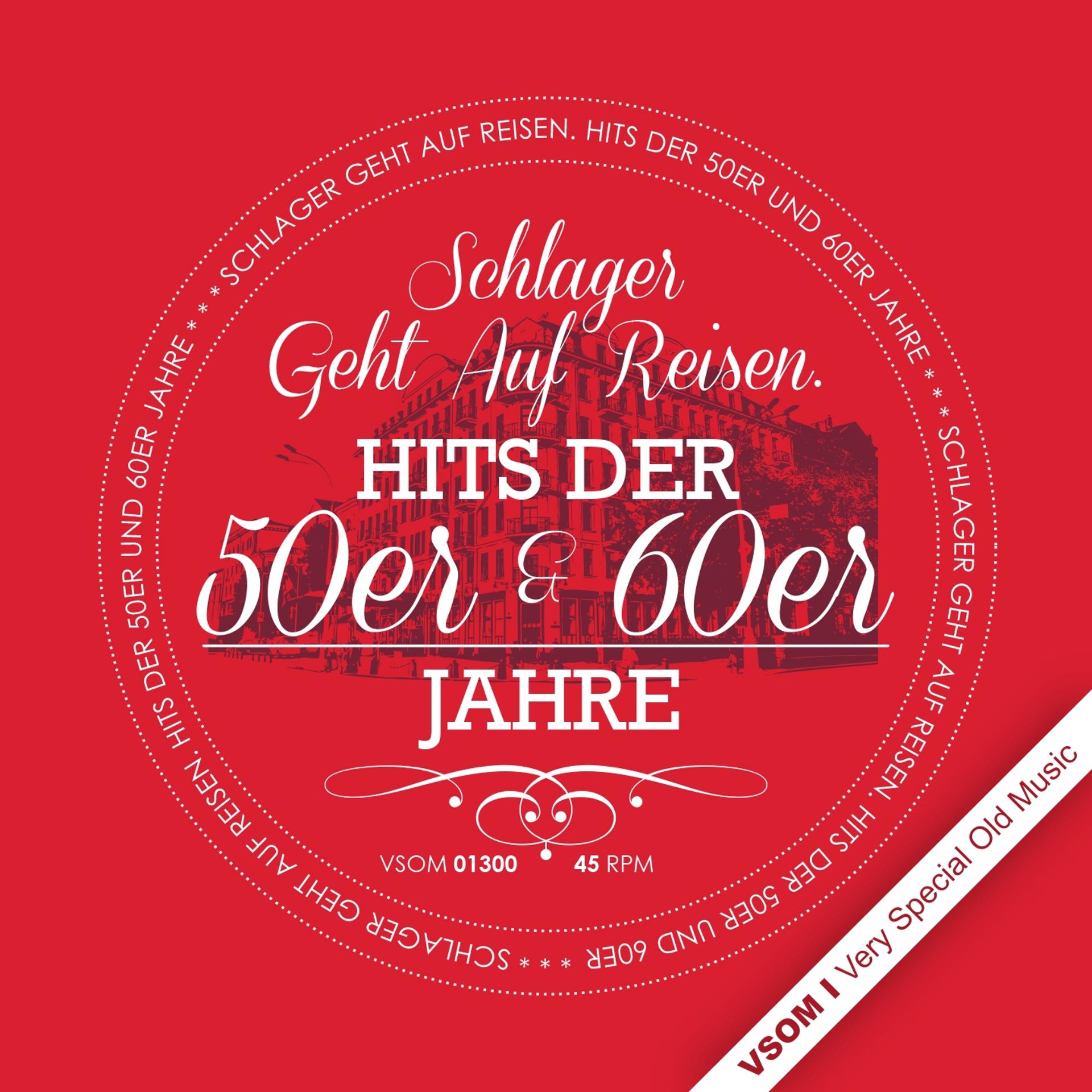 Постер альбома Schlager Geht Auf Reisen. Hits der 50er und 60er Jahre