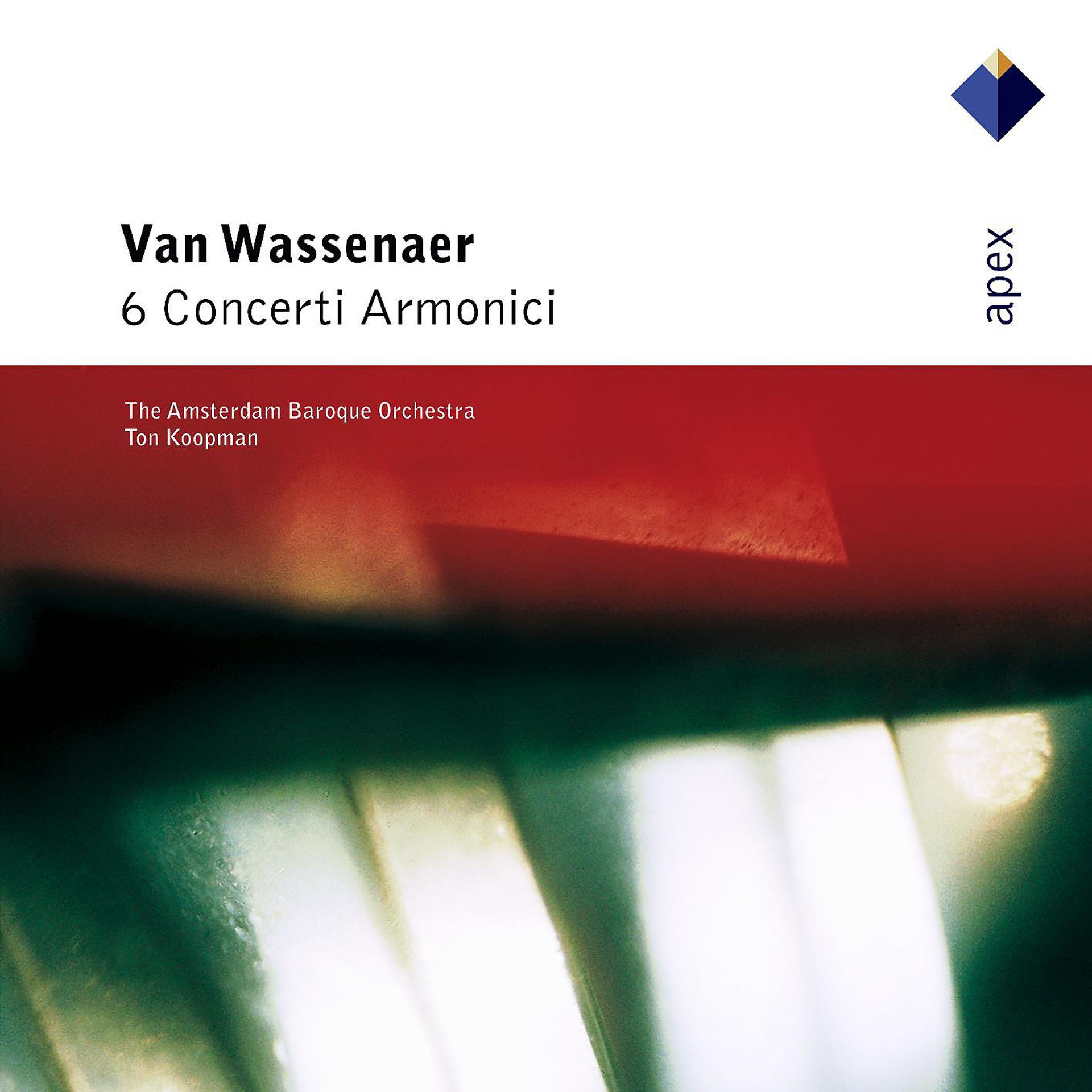 Постер альбома Van Wassenaer : 6 Concerti Armonici  -  APEX