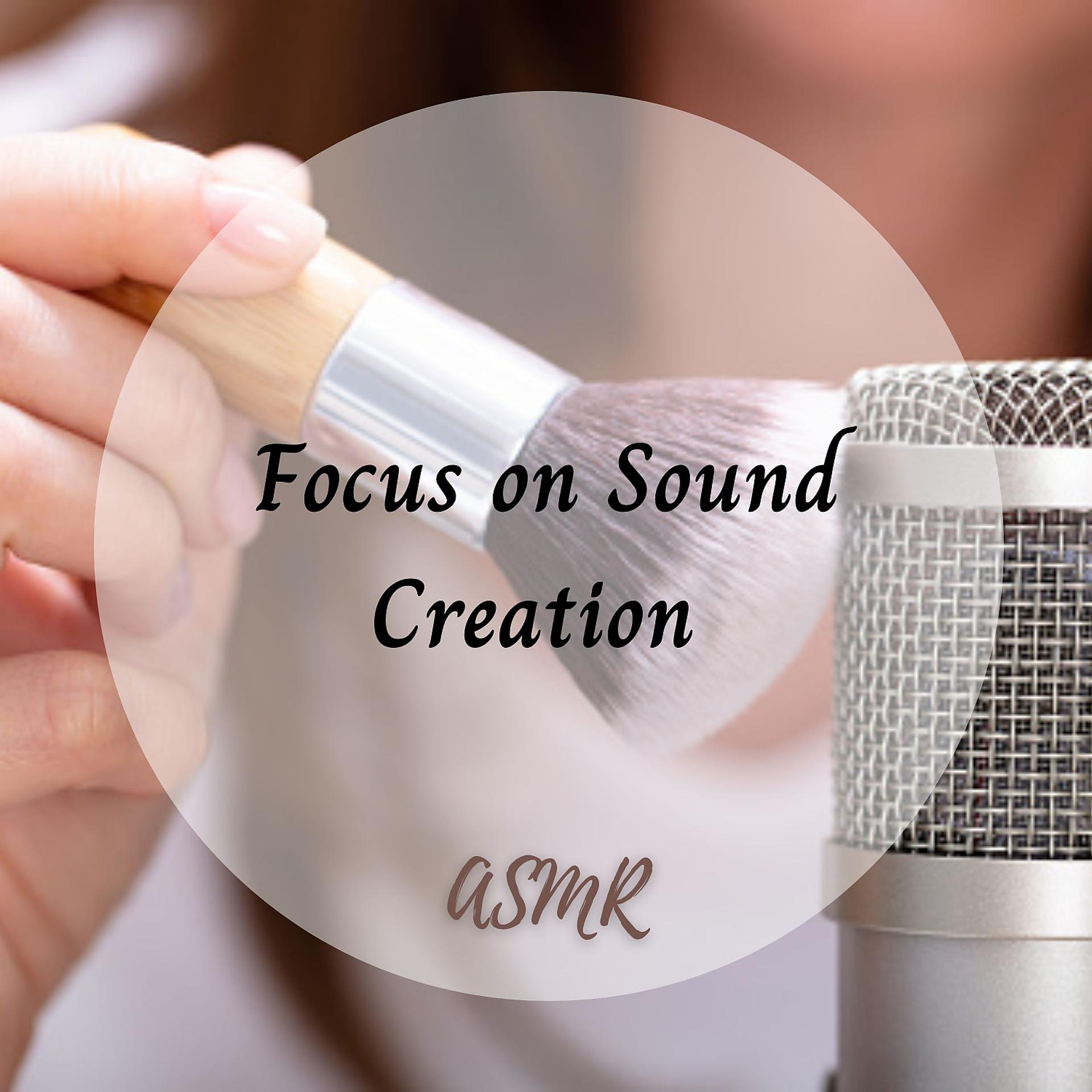 Постер альбома ASMR: Focus on Sound Creation