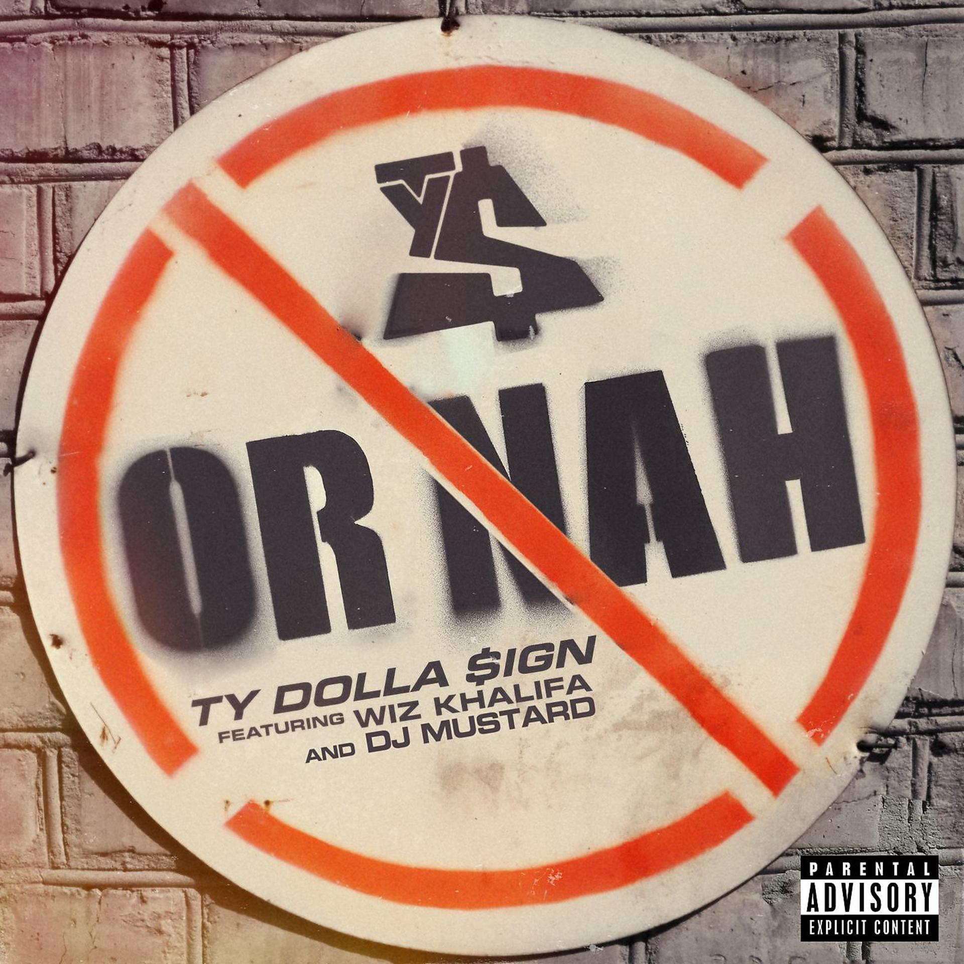 Постер альбома Or Nah (feat. Wiz Khalifa & DJ Mustard)