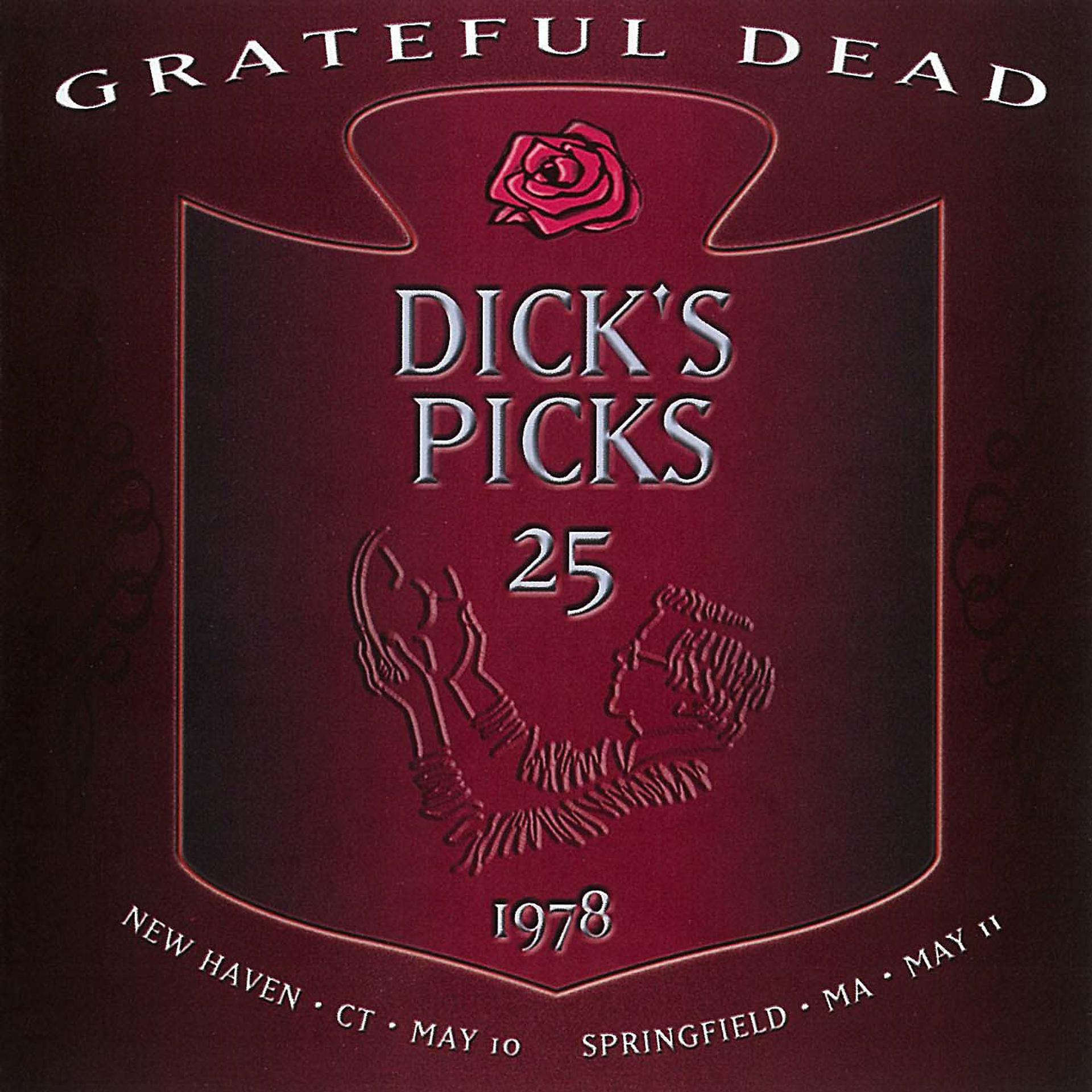 Постер альбома Dick's Picks Vol. 25: Veterans Memorial Coliseum, New Haven, CT 5/10/78 / Springfield Civic Center, Springfield, MA 5/11/78 (Live)