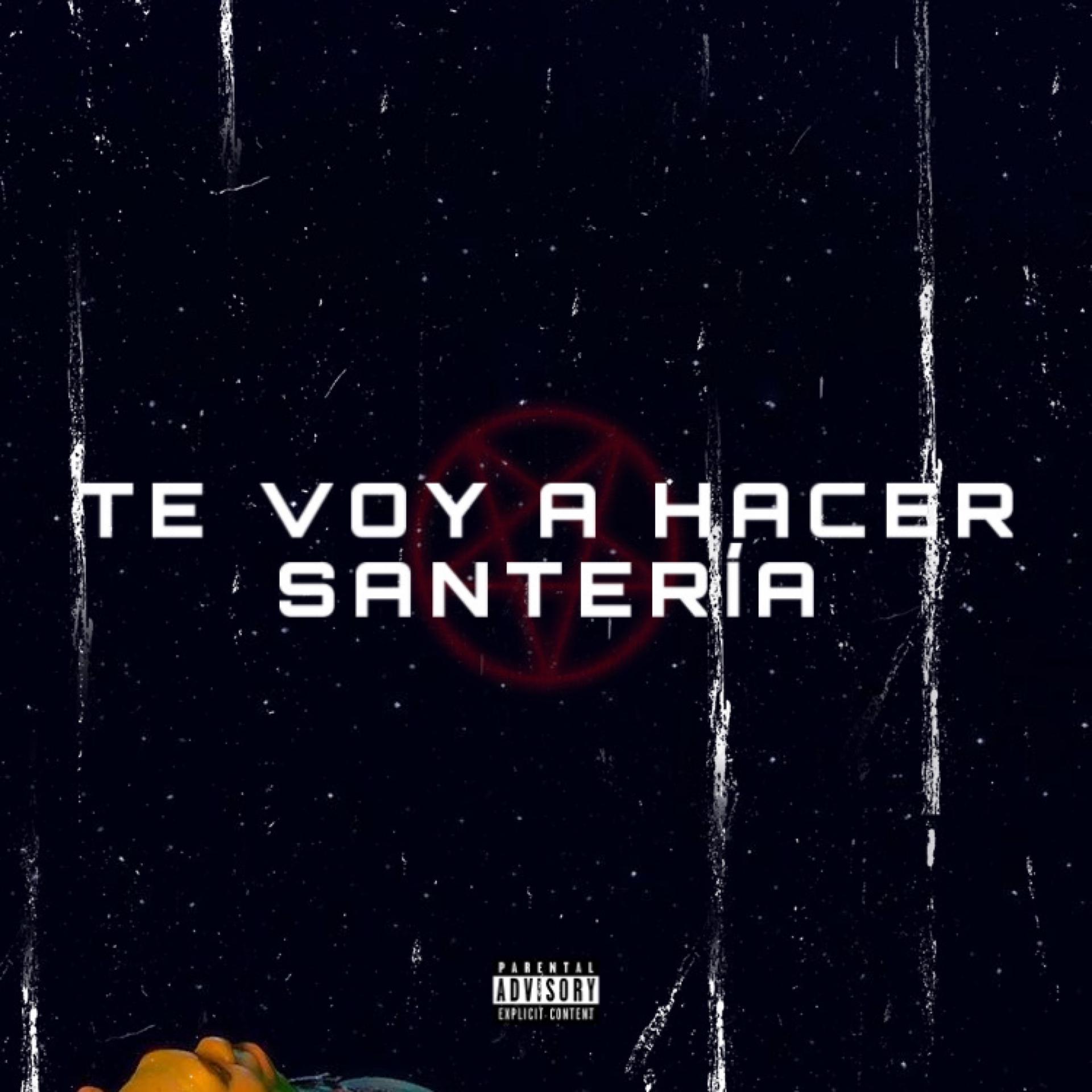 Постер альбома Te Voy a Hacer Santería