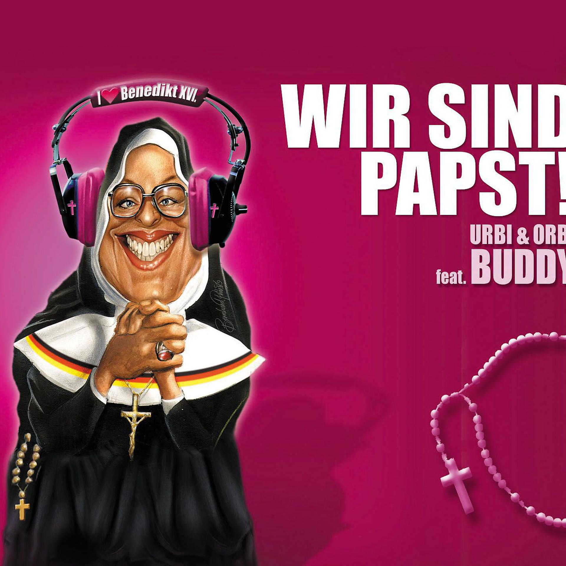 Постер альбома Wir sind Papst (Benedikto Selecta Mix)