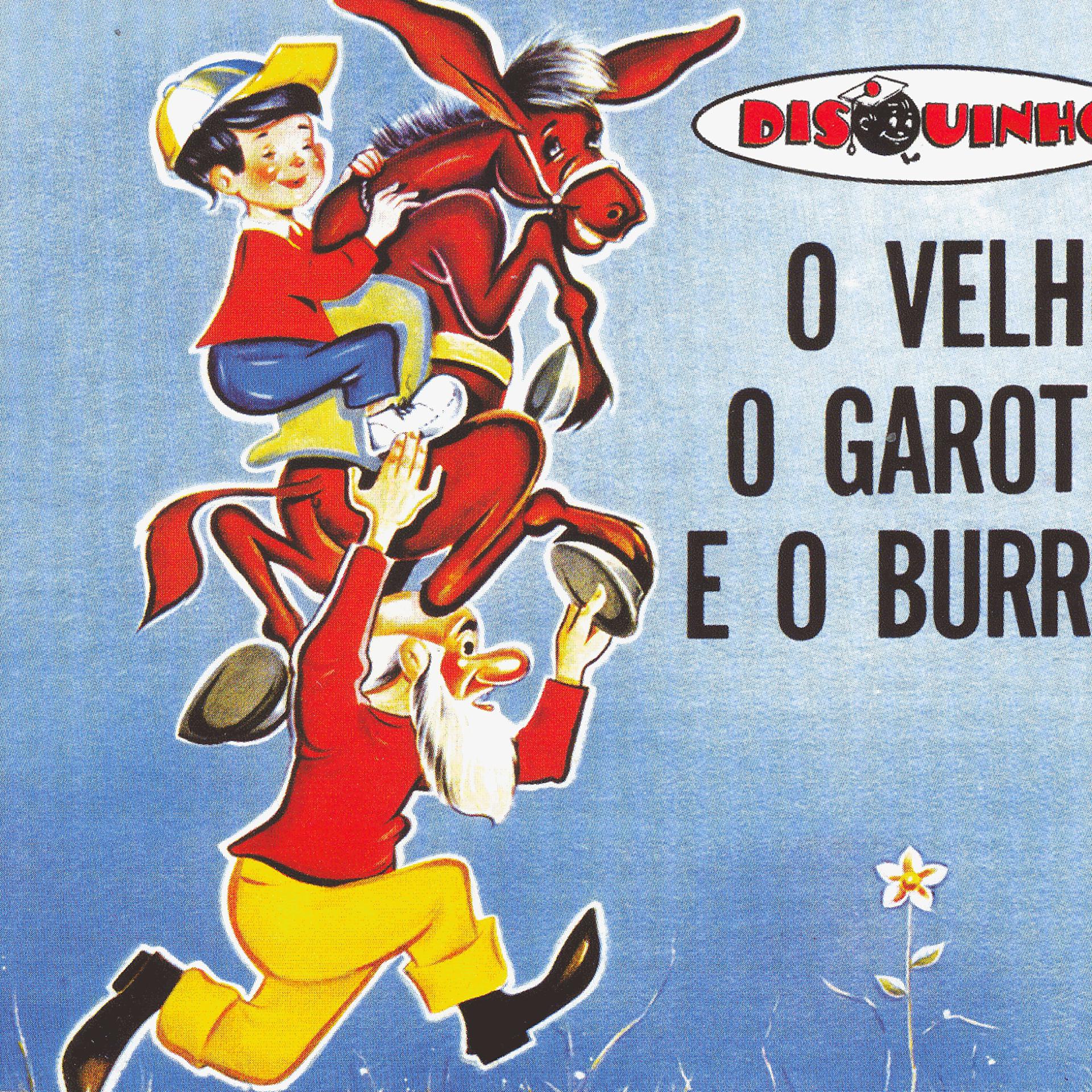 Постер альбома Coleção Disquinho 2002 - O Velho o Garoto e o Burro
