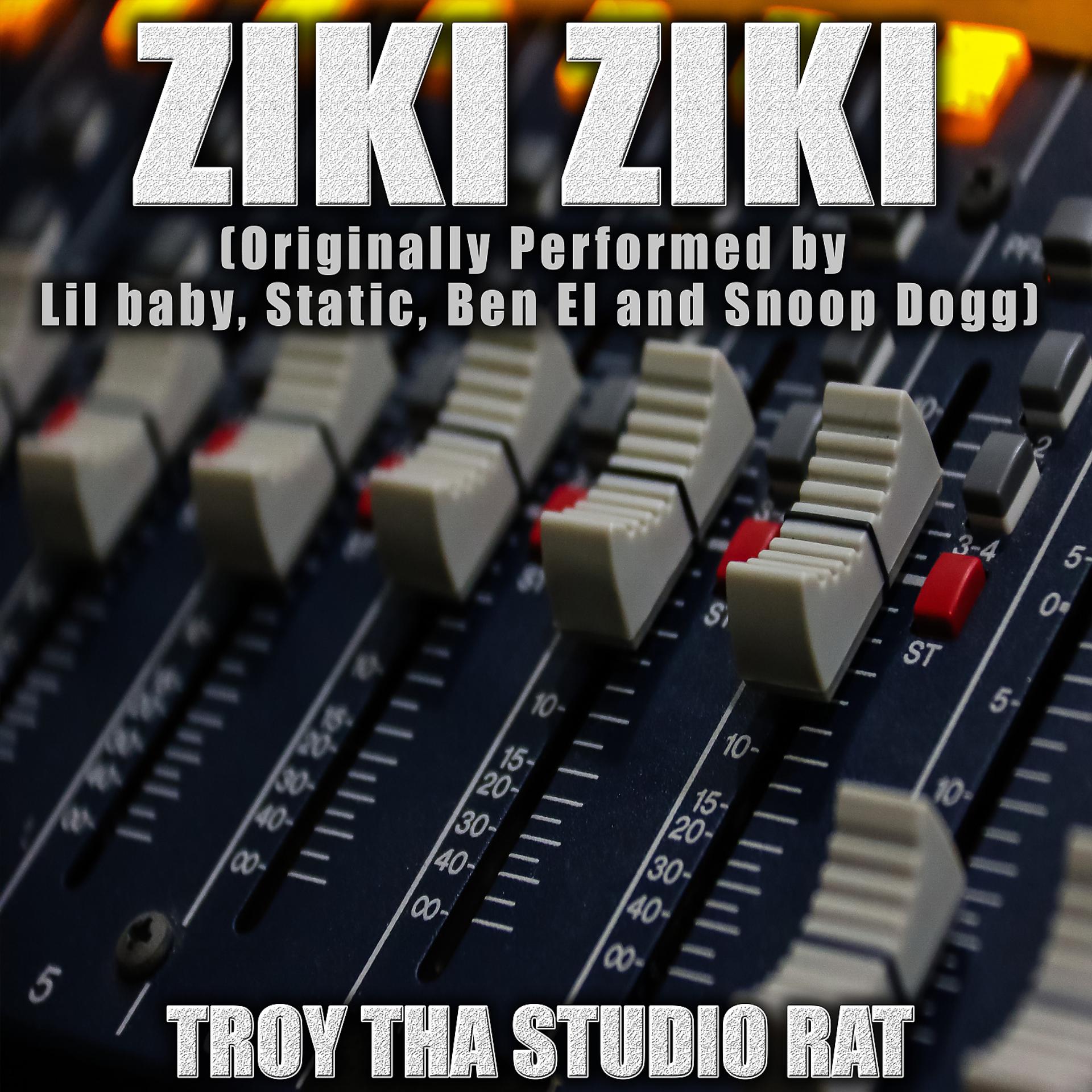 Постер альбома Ziki Ziki (Originally Performed by Lil Baby, Static, Ben El and Snoop Dogg) (Karaoke)