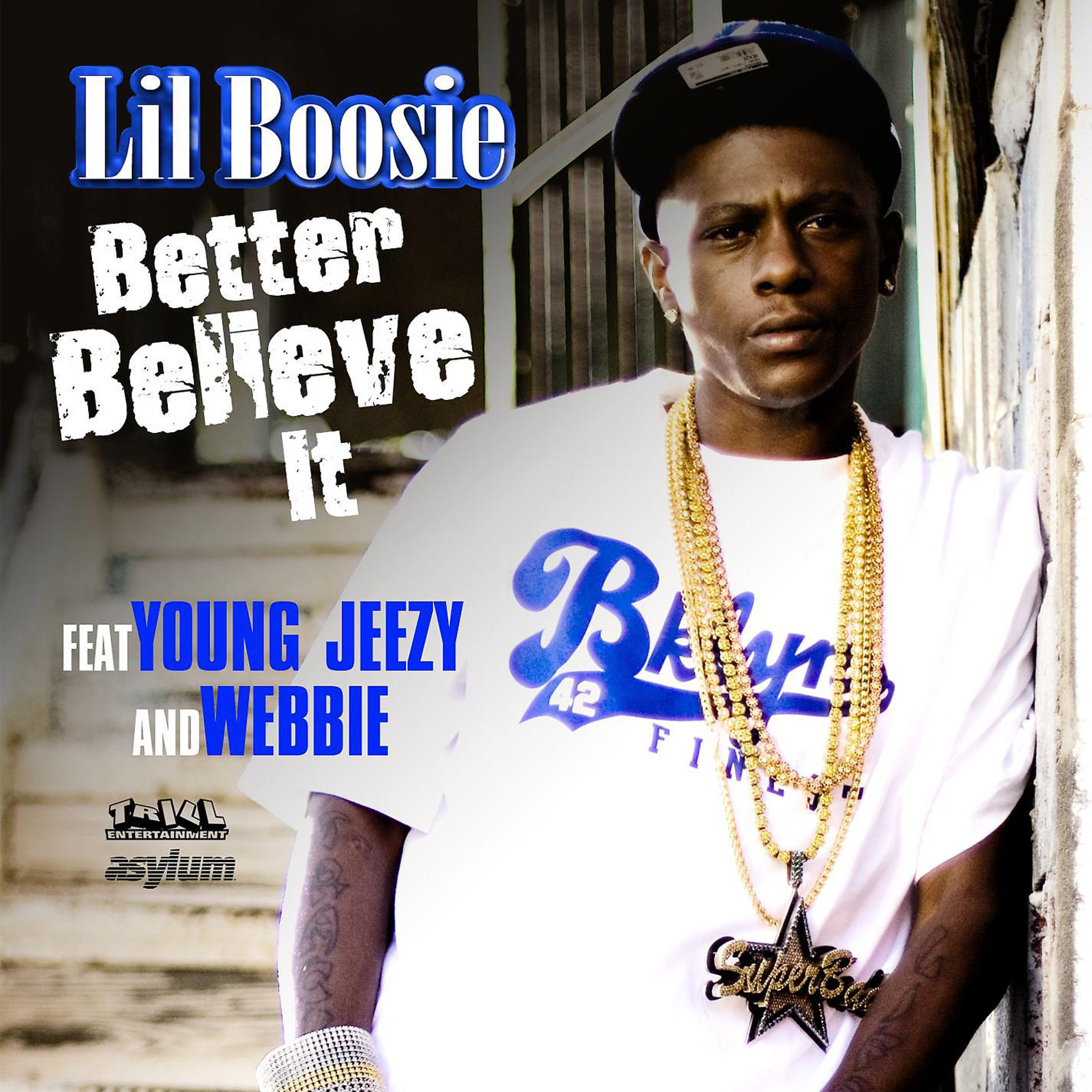 Постер альбома Better Believe It (feat. Young Jeezy & Webbie)