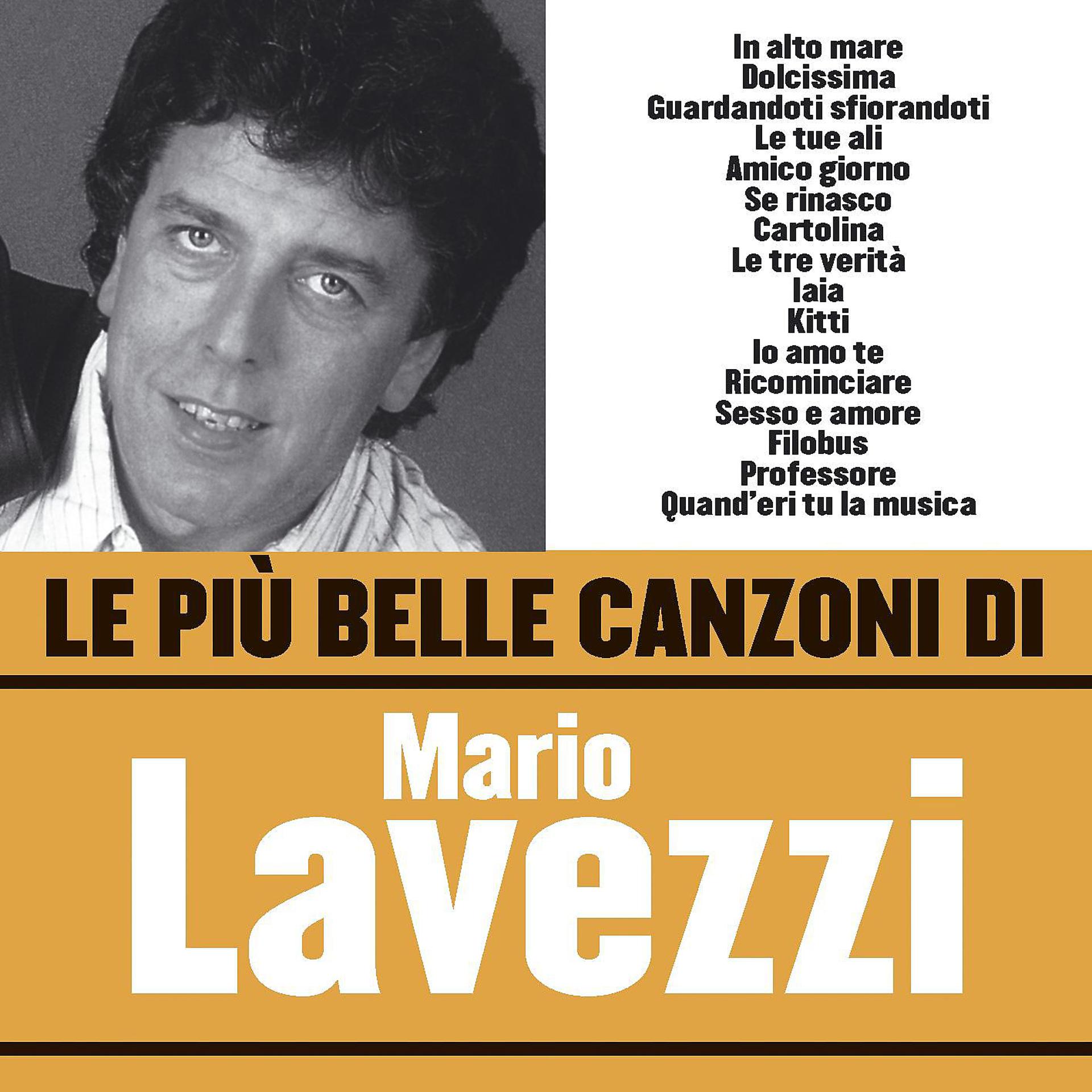 Постер альбома Le più belle canzoni di Mario Lavezzi