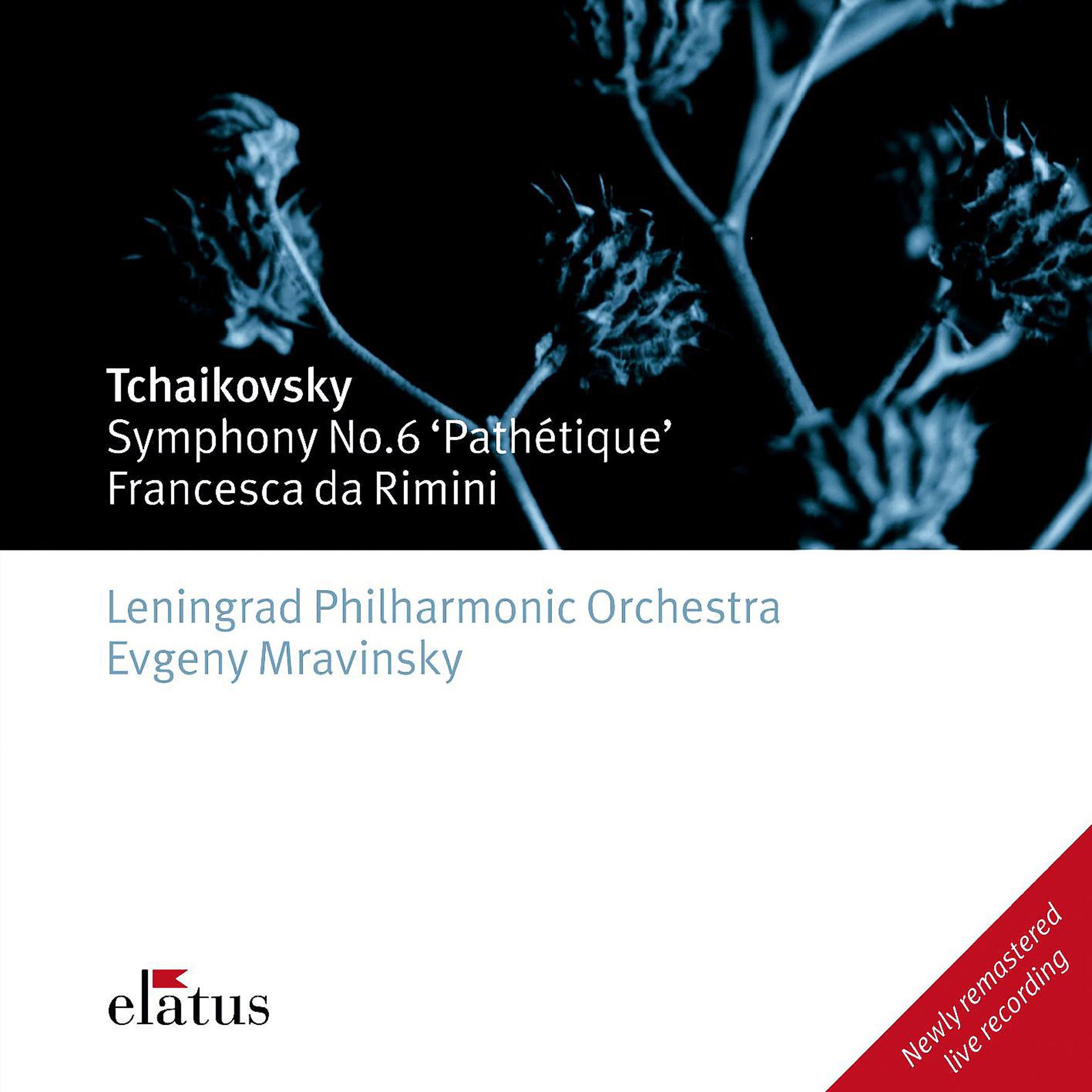 Постер альбома Tchaikovsky: Symphony No. 6 "Pathétique" & Francesca da Rimini, Op. 32