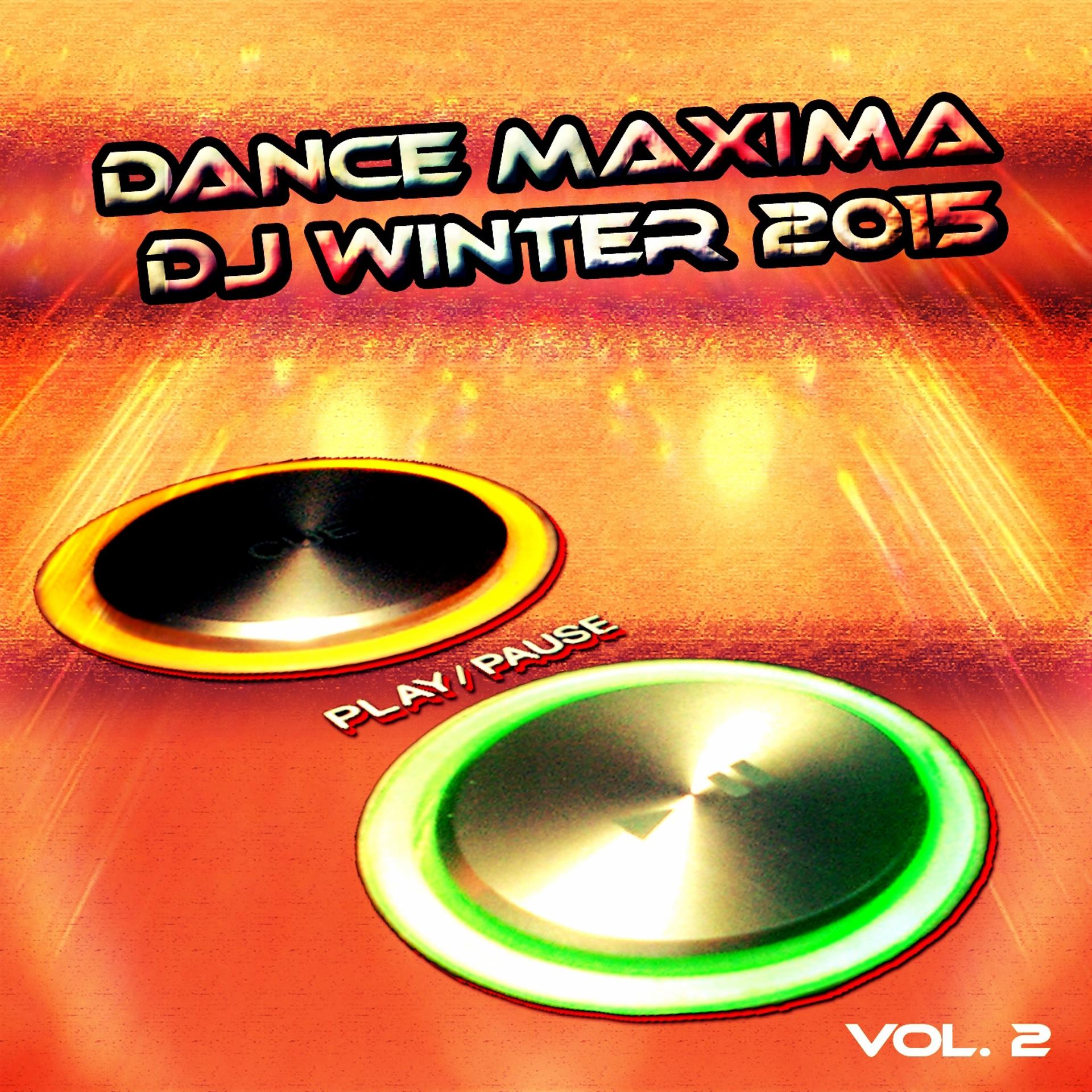 Постер альбома Dance Maxima DJ Winter 2015, Vol. 2
