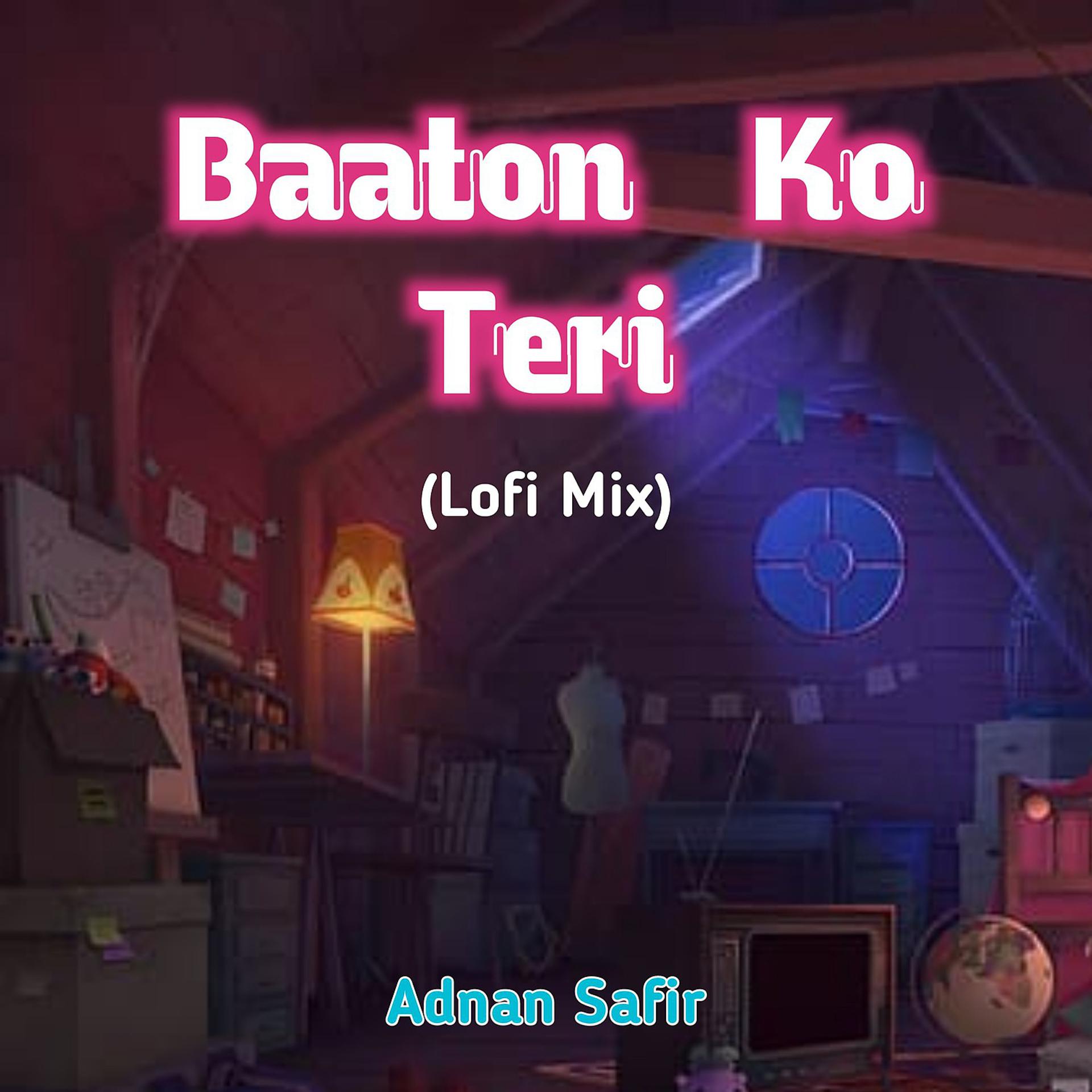 Постер альбома Baaton Ko Teri (Lofi Mix)
