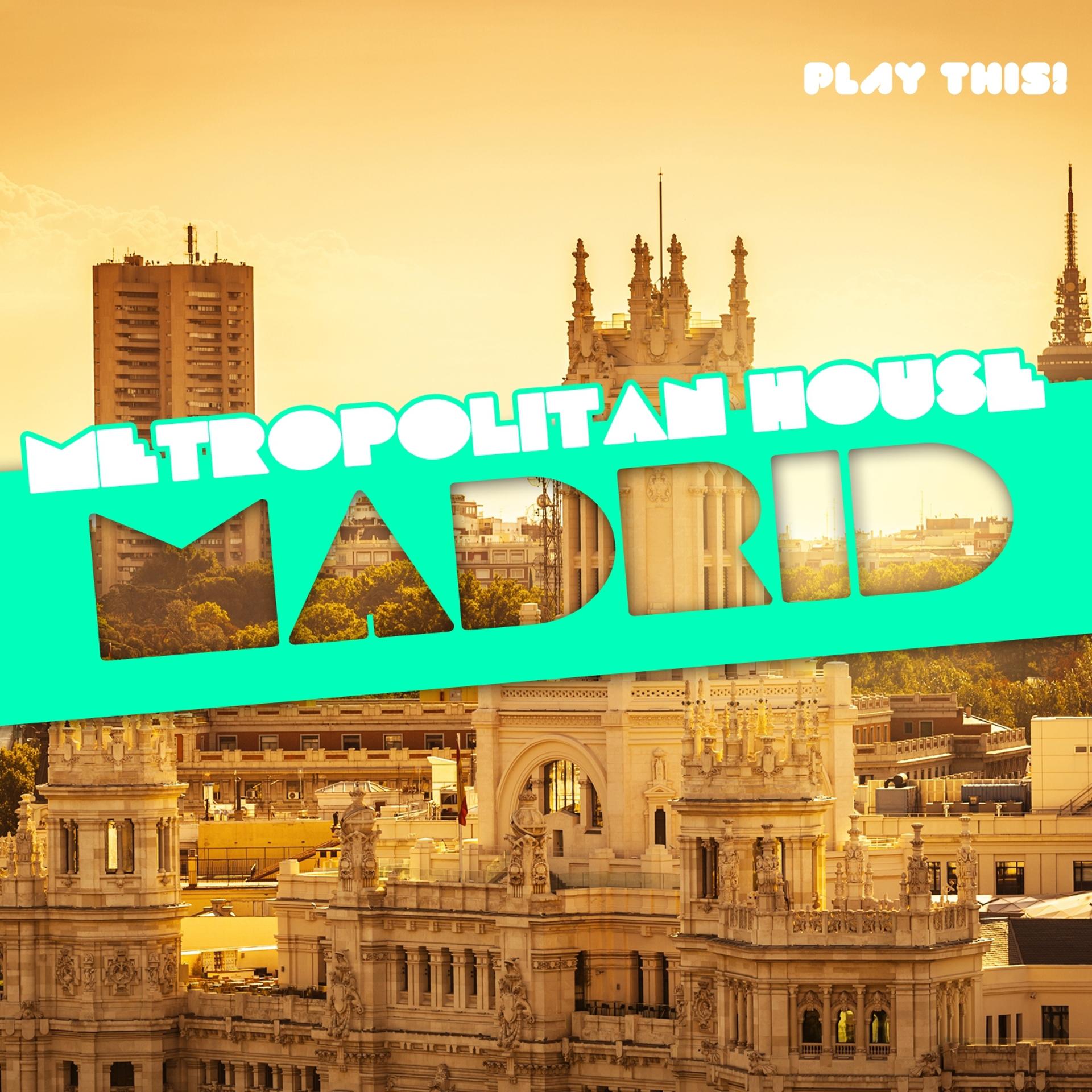 Постер альбома Metropolitan House: Madrid