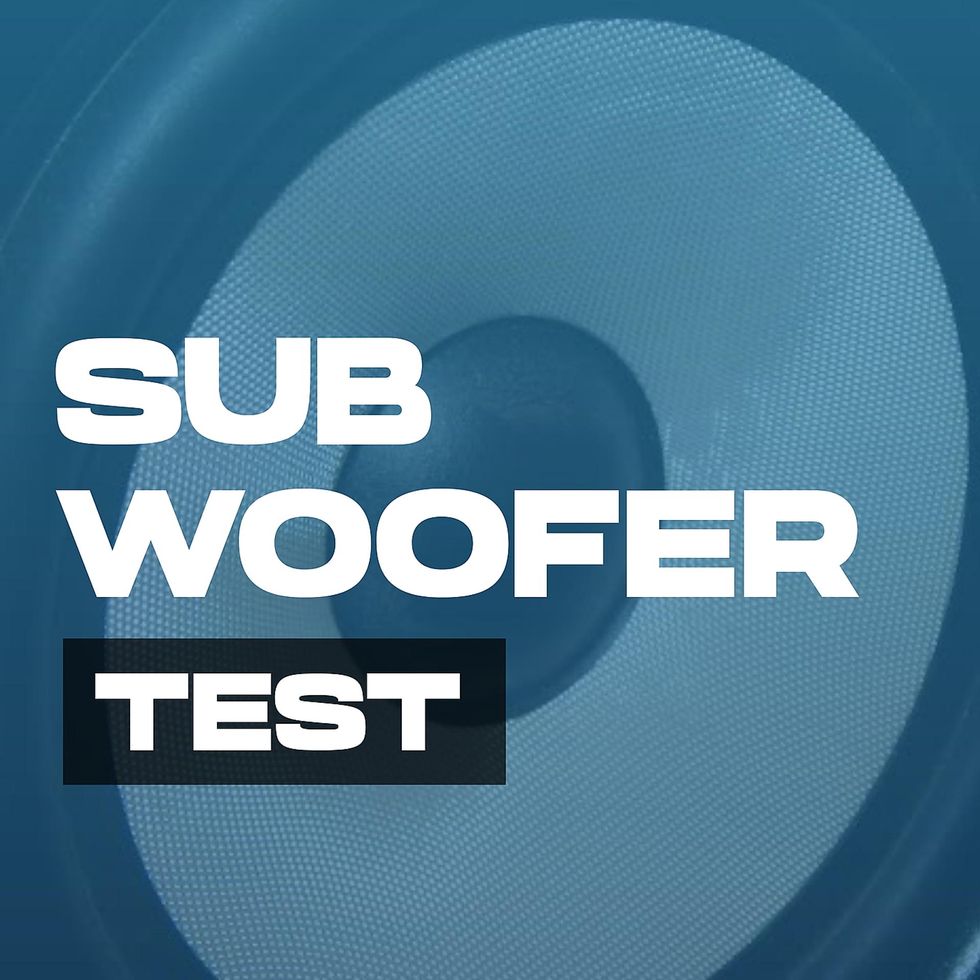 Постер альбома Subwoofer Test