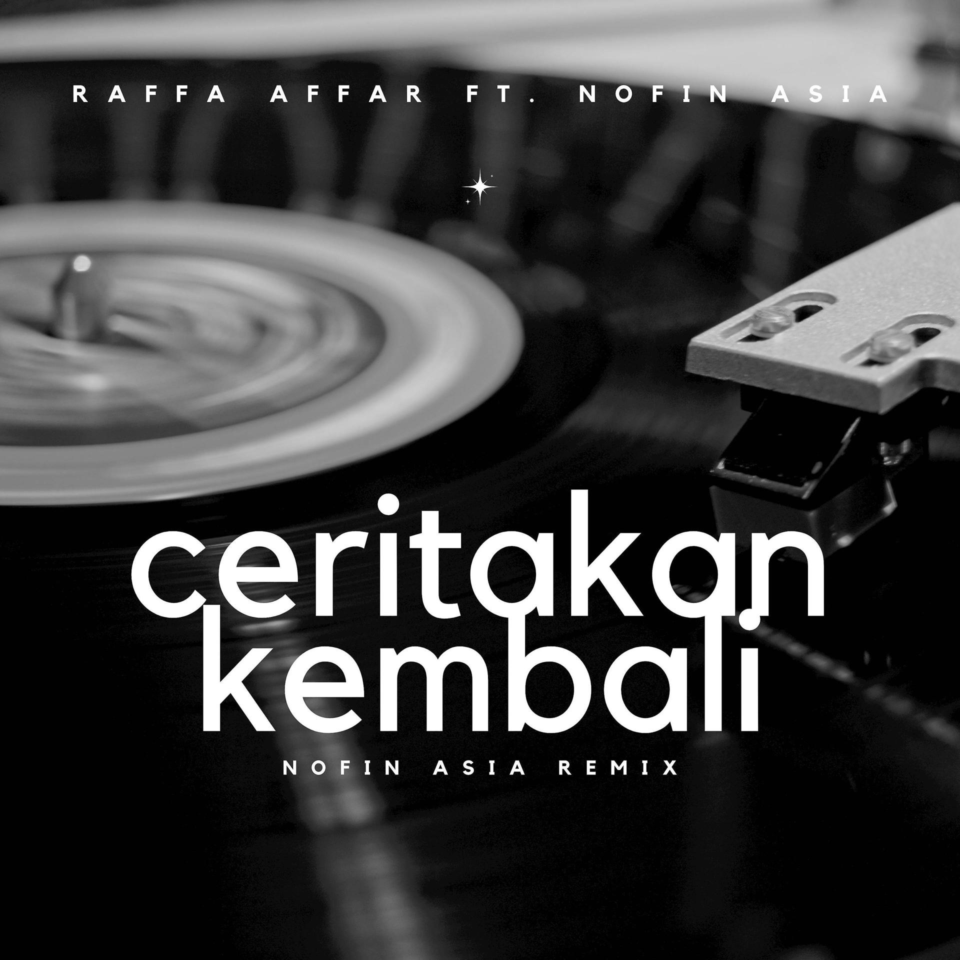 Постер альбома Ceritakan Kembali (Nofin Asia Remix)