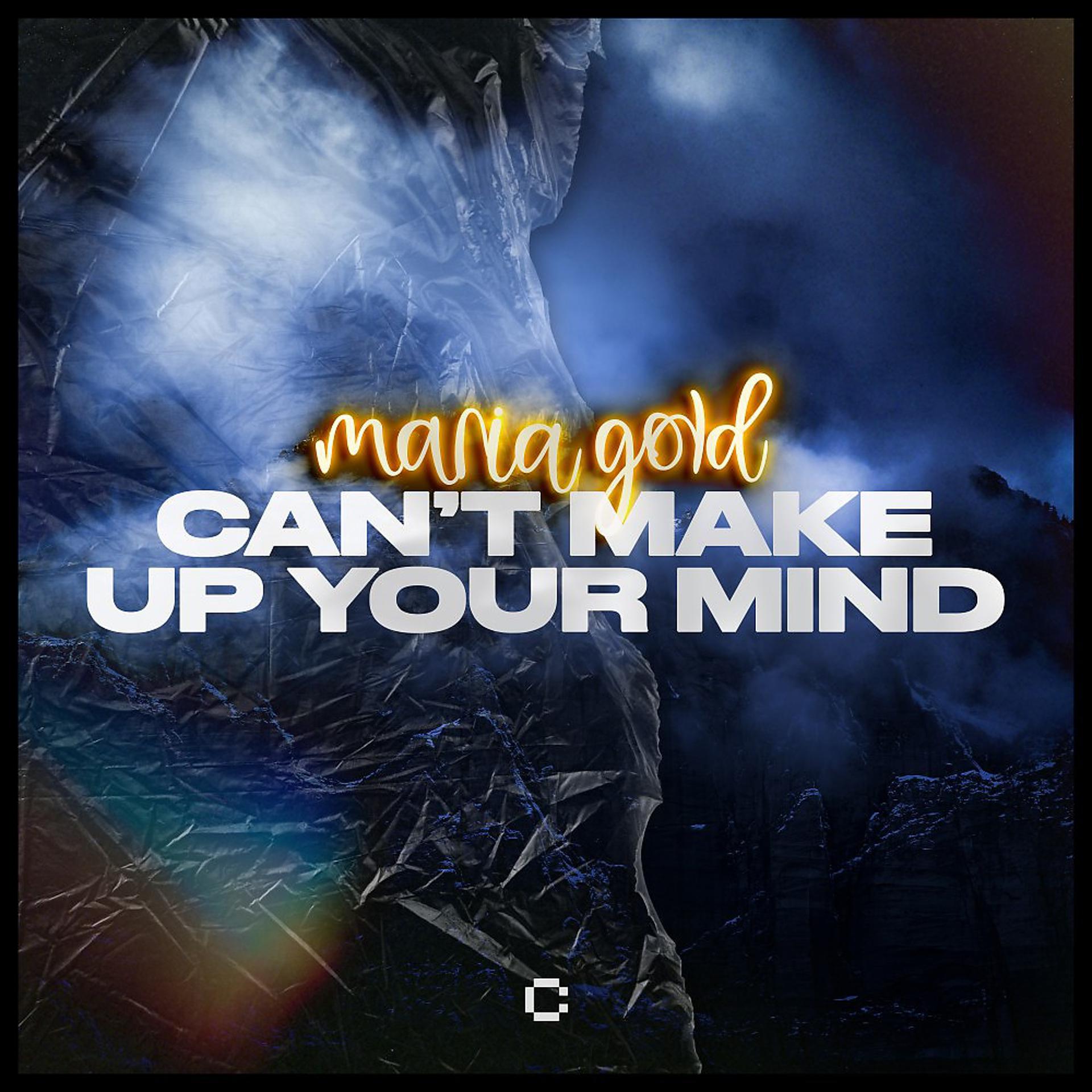 Постер альбома Can't Make up Your Mind