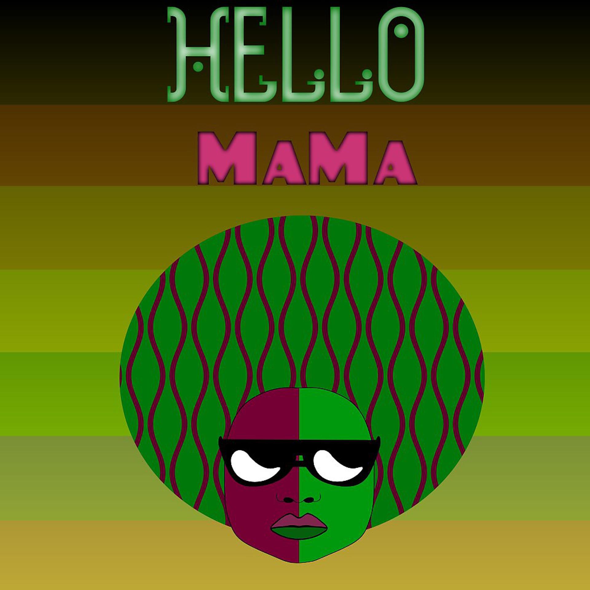 Постер альбома Hello Mama