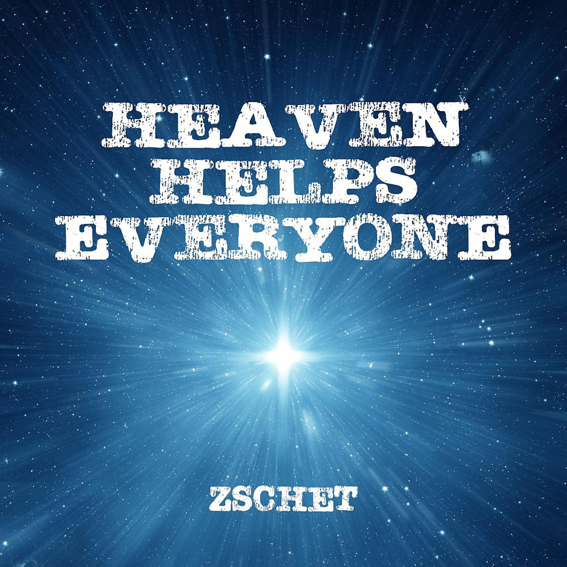 Постер альбома Heaven Helps Everyone