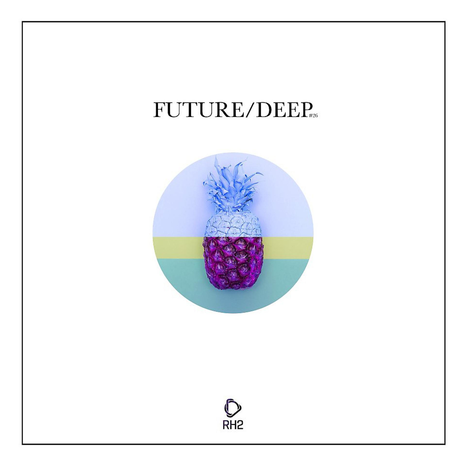 Постер альбома Future/Deep, Vol. 26