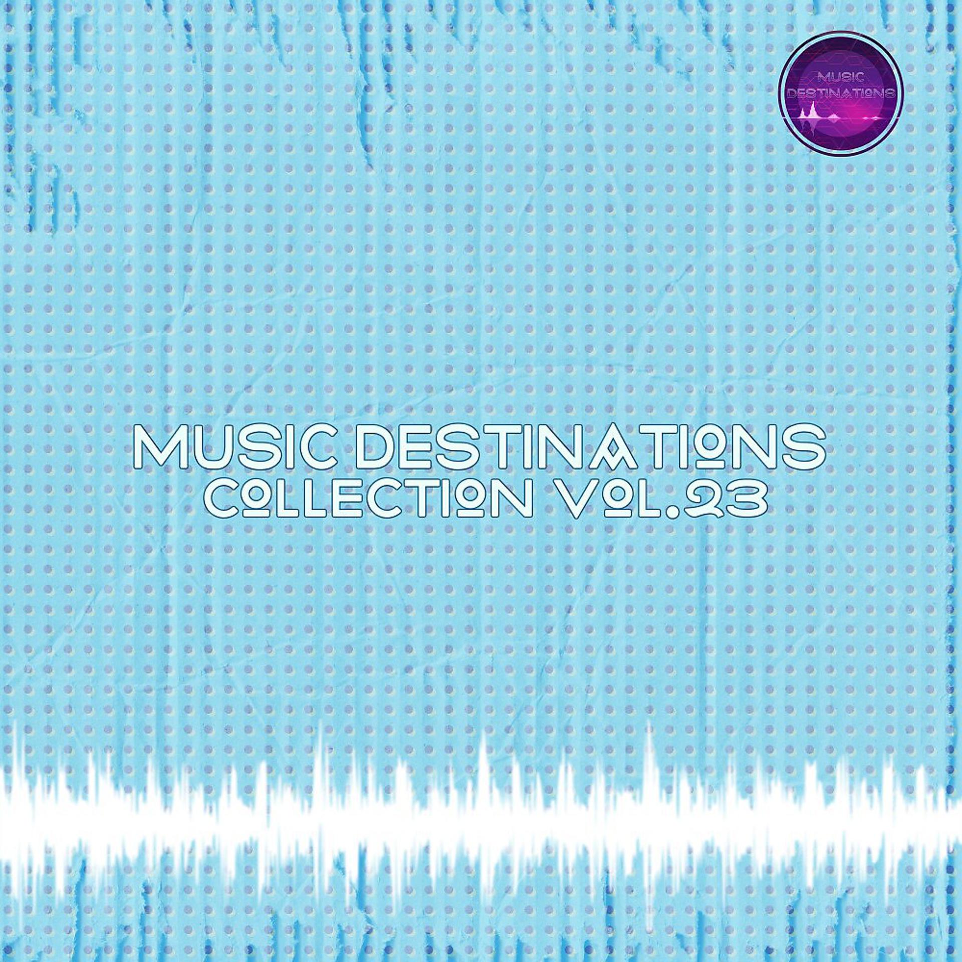 Постер альбома Music Destinations Collection Vol. 23