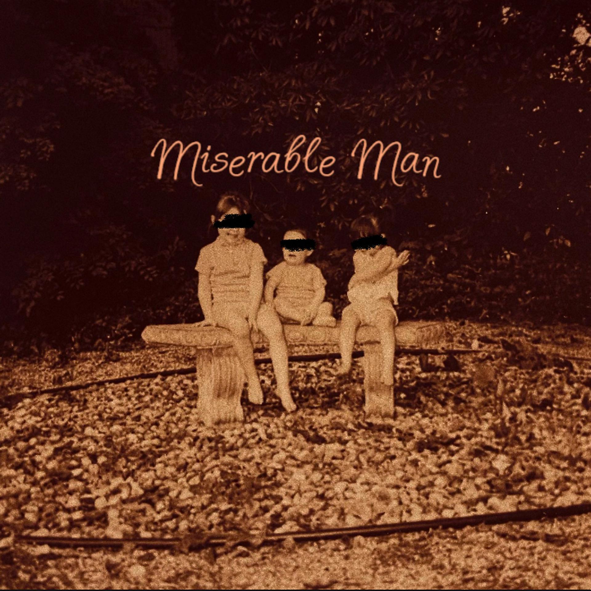 Постер альбома Miserable Man