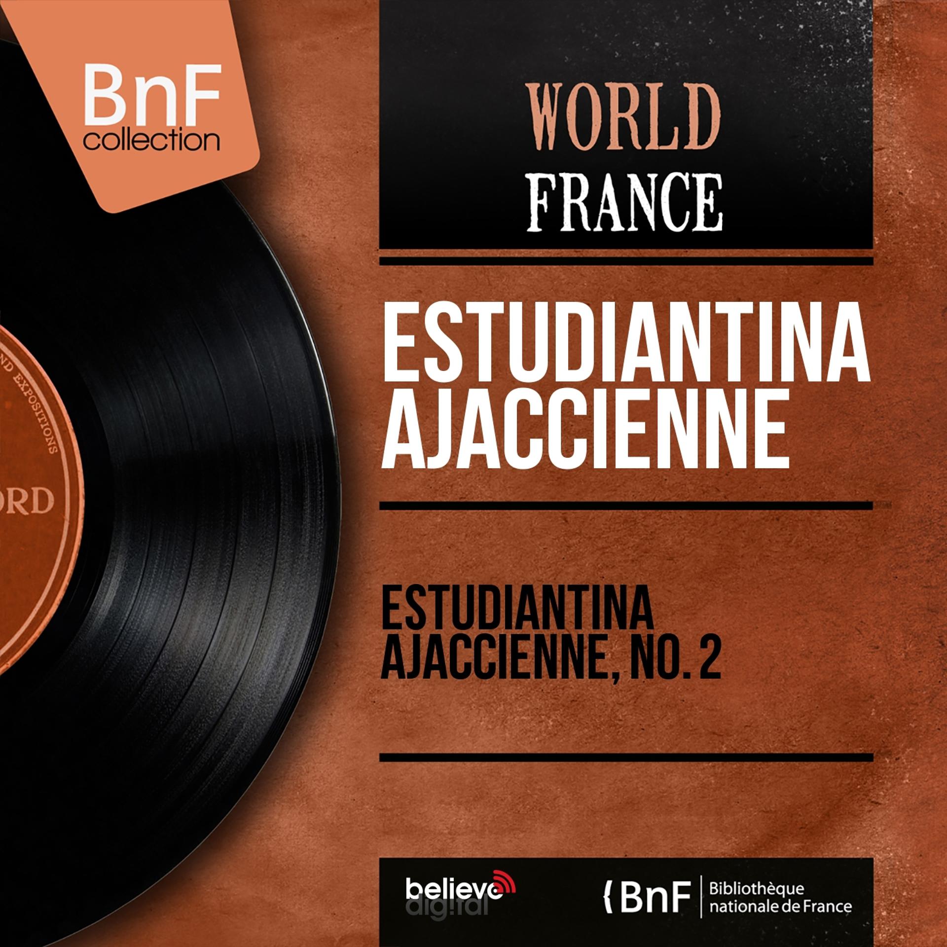 Постер альбома Estudiantina Ajaccienne, no. 2