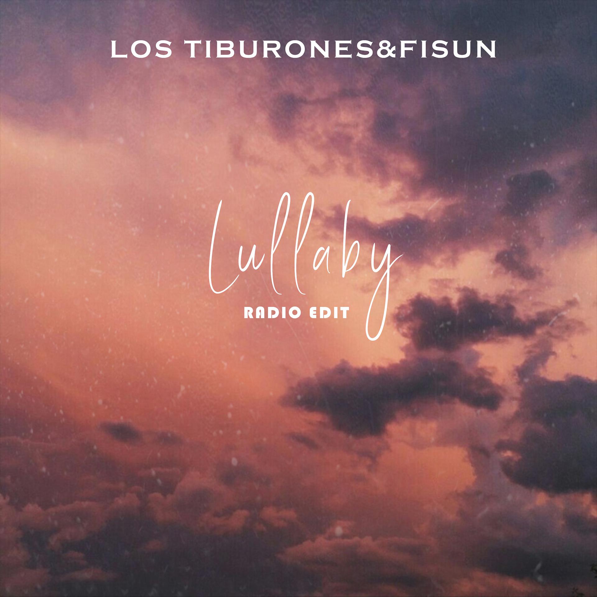 Постер к треку Los Tiburones, Fisun - Lullaby (Radio Edit)