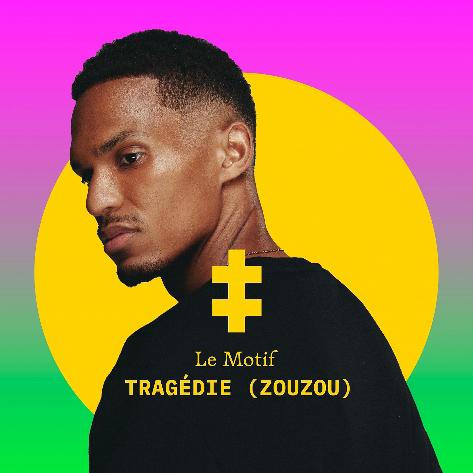 Постер альбома Tragédie (Zouzou)