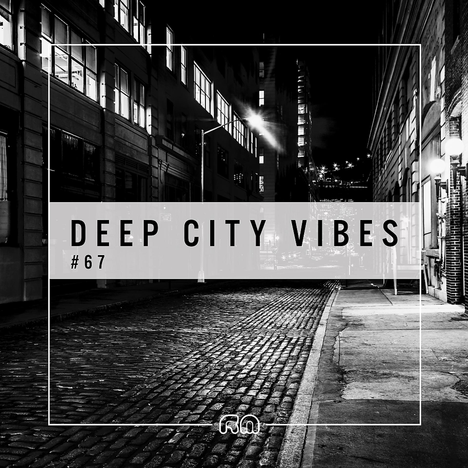 Постер альбома Deep City Vibes Vol. 67