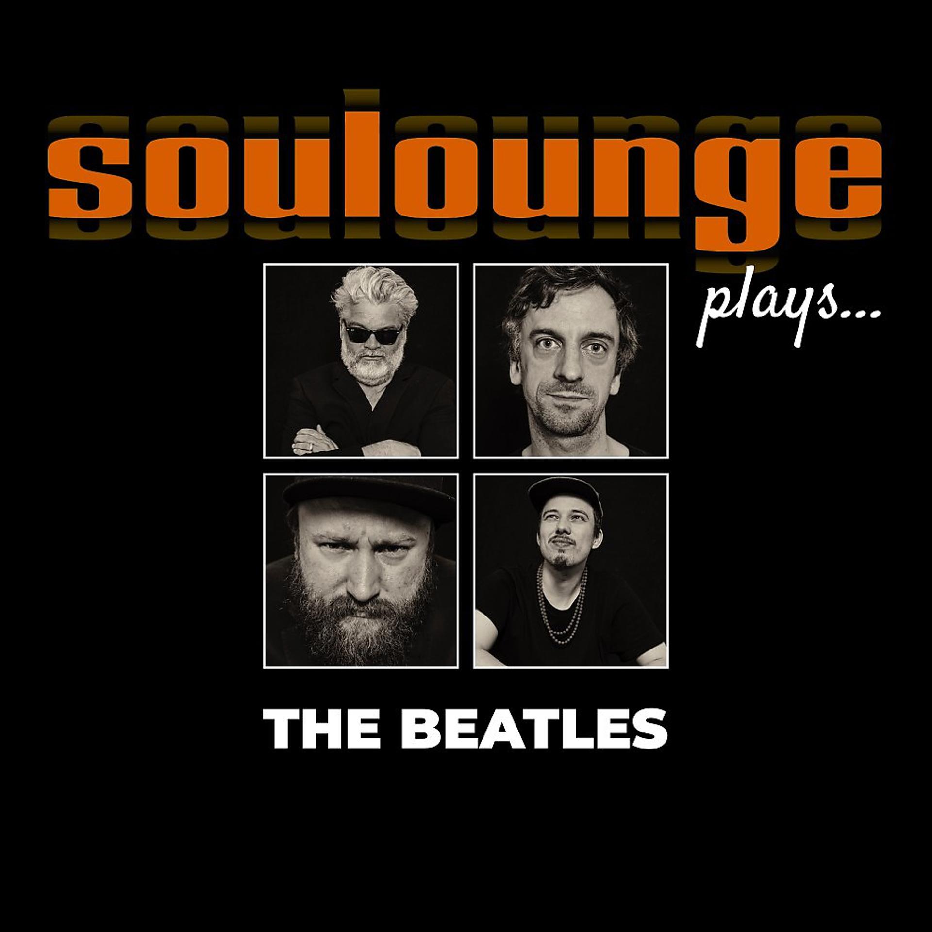 Постер альбома Soulounge Plays Beatles