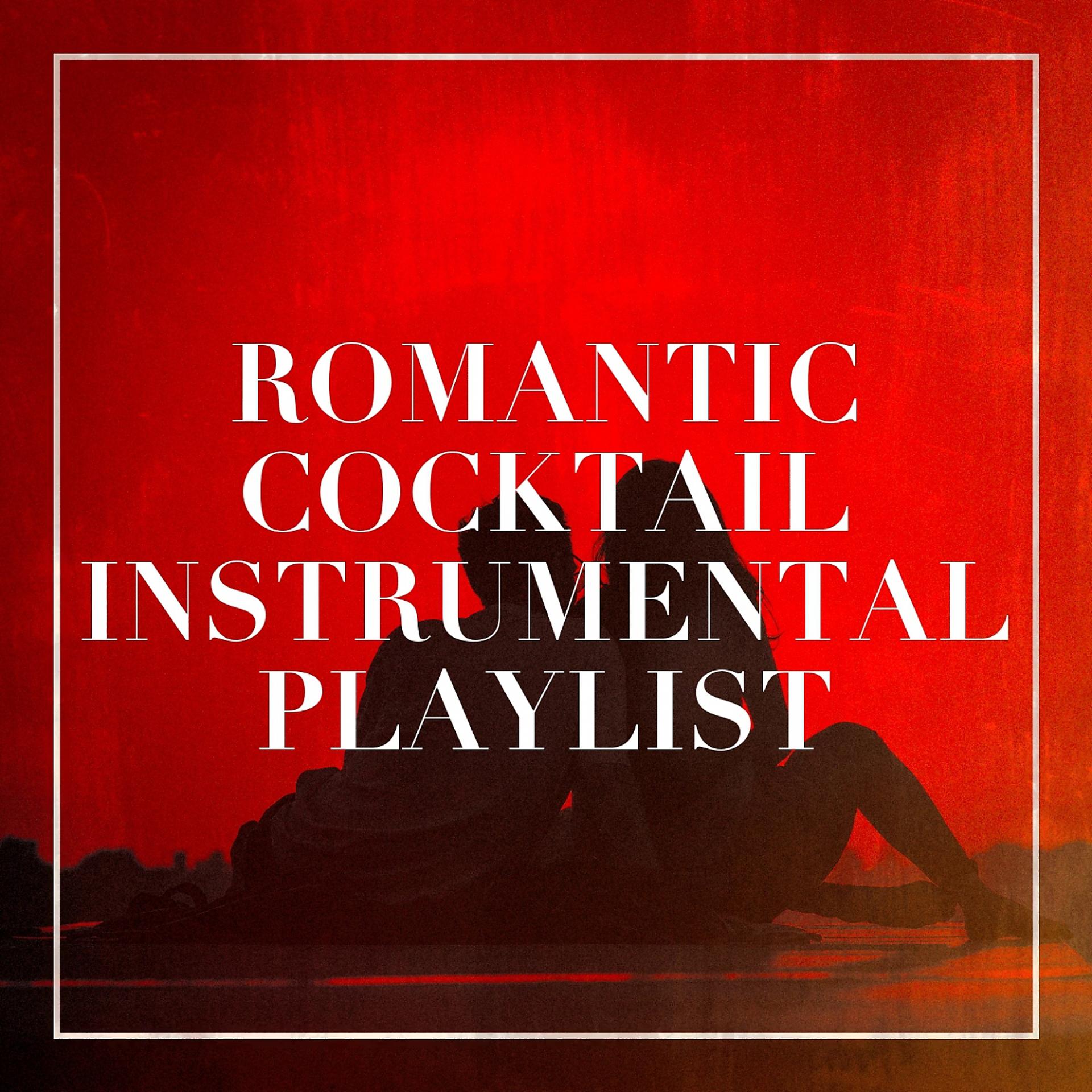 Постер альбома Romantic Cocktail Instrumental Playlist