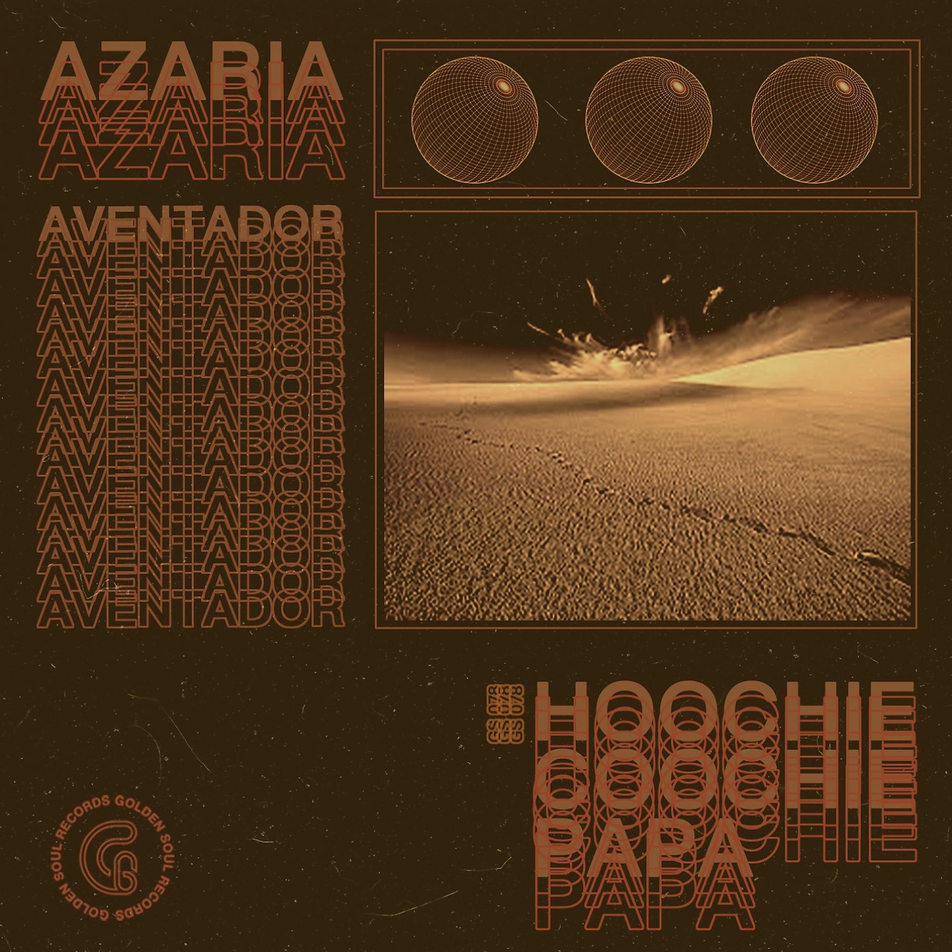 Постер альбома Azaria & Hoochie Coochie Papa - Aventador