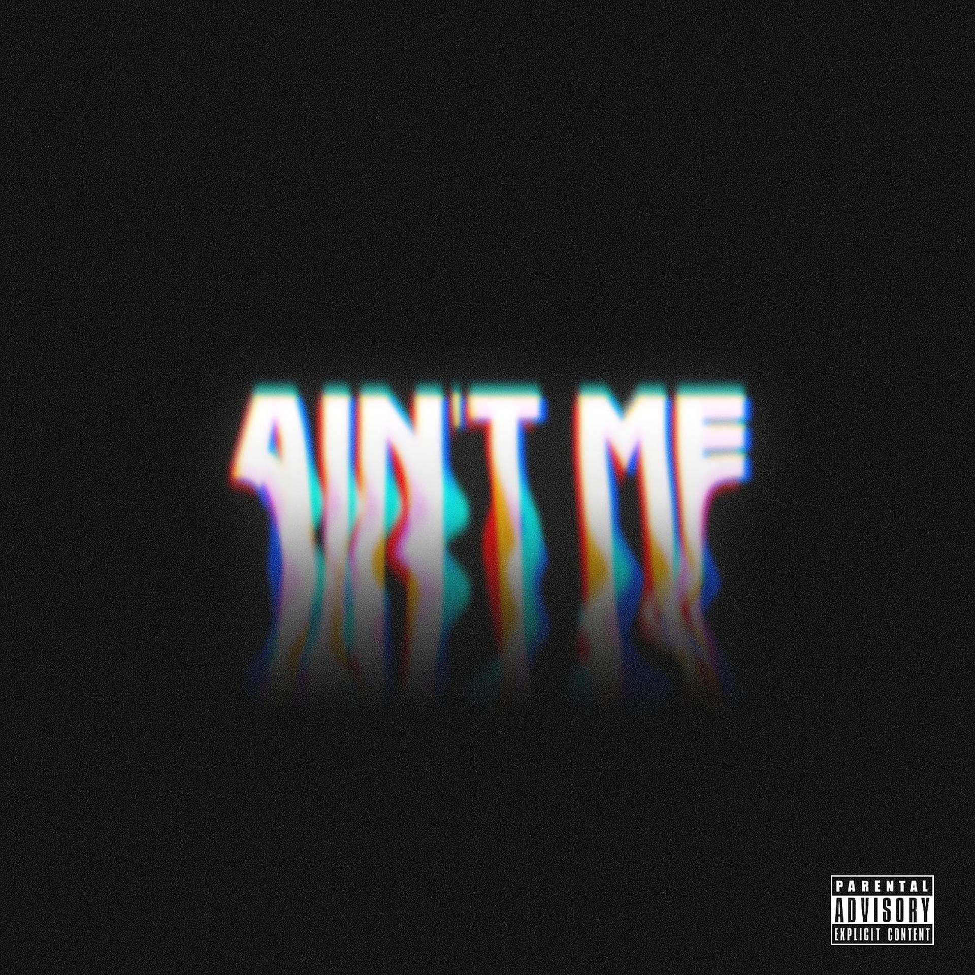Постер альбома Ain't Me