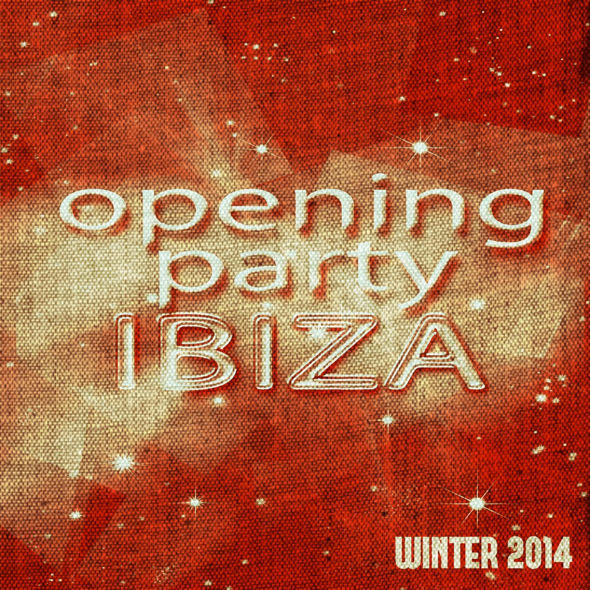 Постер альбома Opening Party Ibiza Winter 2014 (70 Essential House Electro Minimal for DJs)