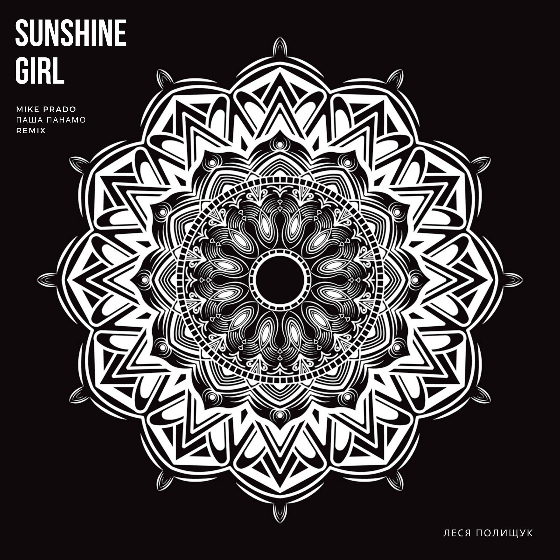 Постер альбома Sunshine Girl (Mike Prado & Паша Панамо Remix)