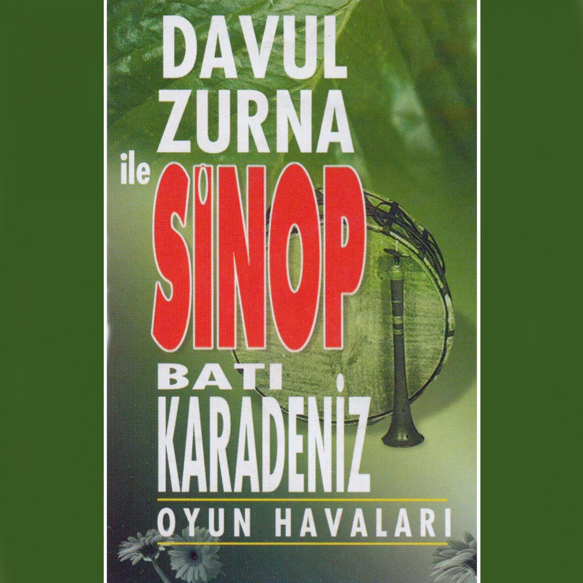 Постер альбома Davul Zurna İle Sinop - Batı Karadeniz Oyun Havaları