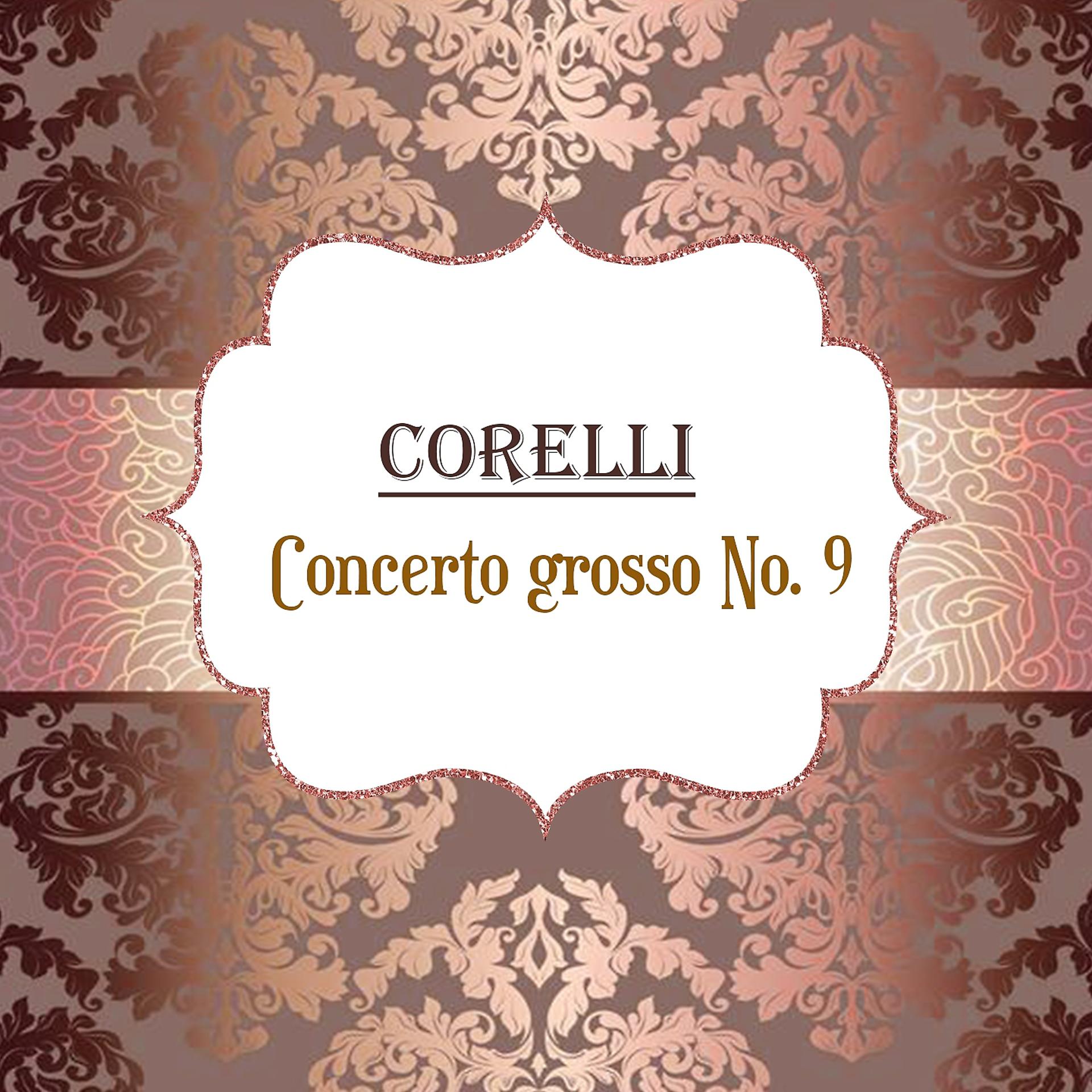 Постер альбома Corelli, Concerto Grosso No. 9