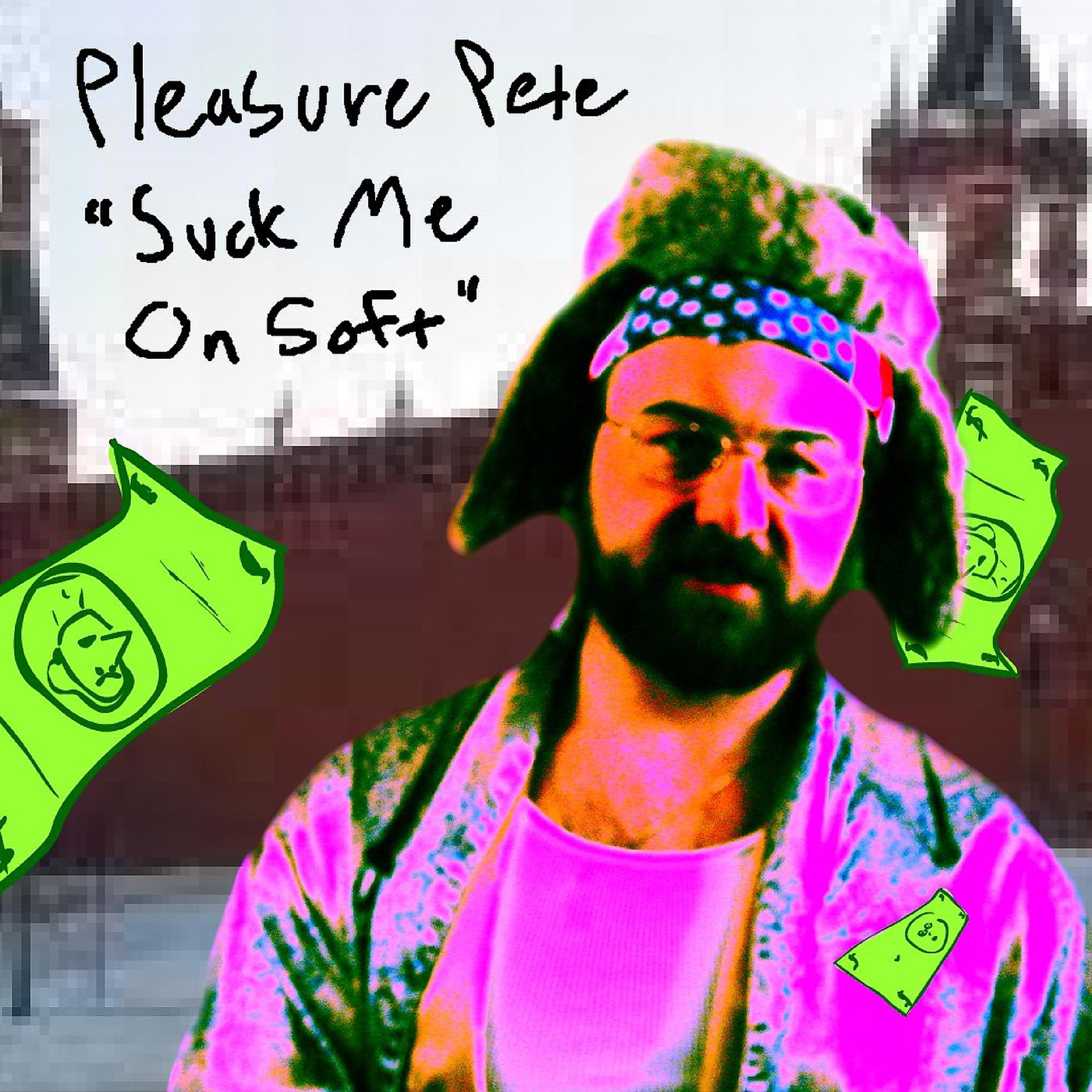 Постер альбома Suck Me on Soft