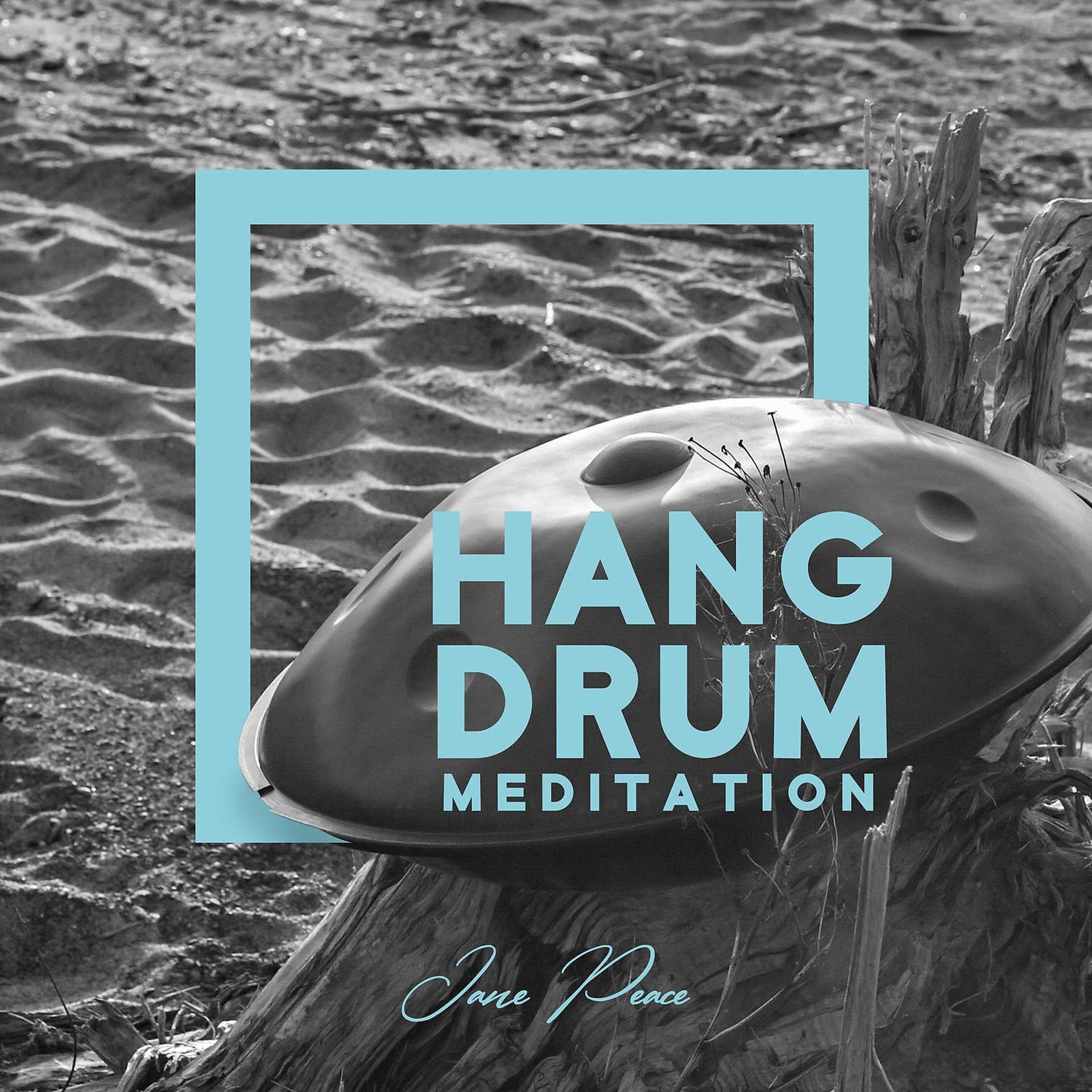 Постер альбома Hang Drum Meditation: Clear All Stress, Anxiety & Negative Feelings