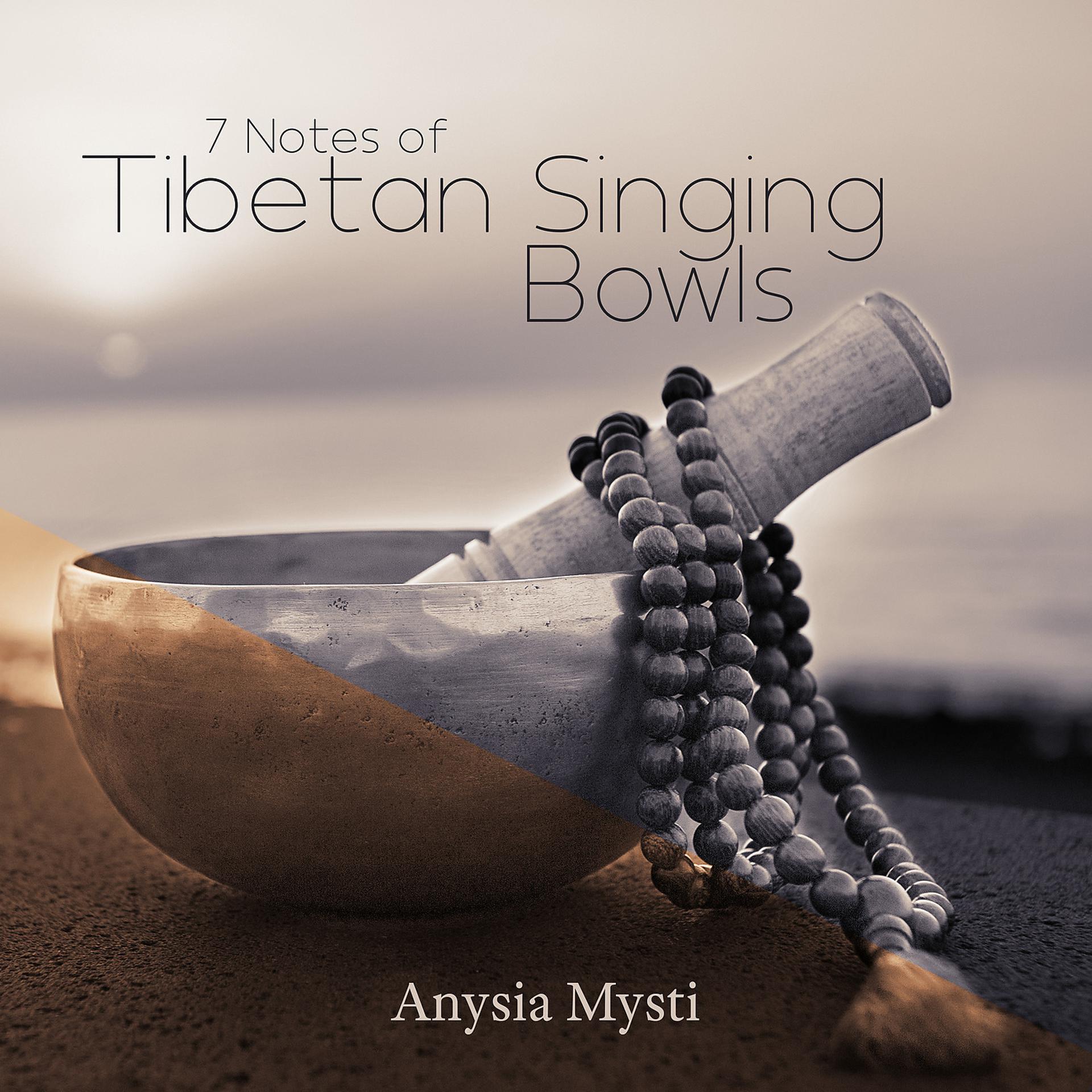 Постер альбома 7 Notes of Tibetan Singing Bowls: Alleviate General Pain and Emotional Issues, Improve Your Overall Mindset