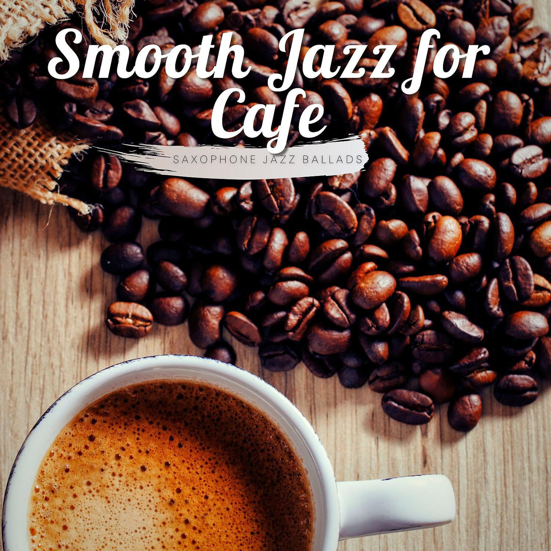 Постер альбома Background Instrumental Smooth Jazz for Cafe