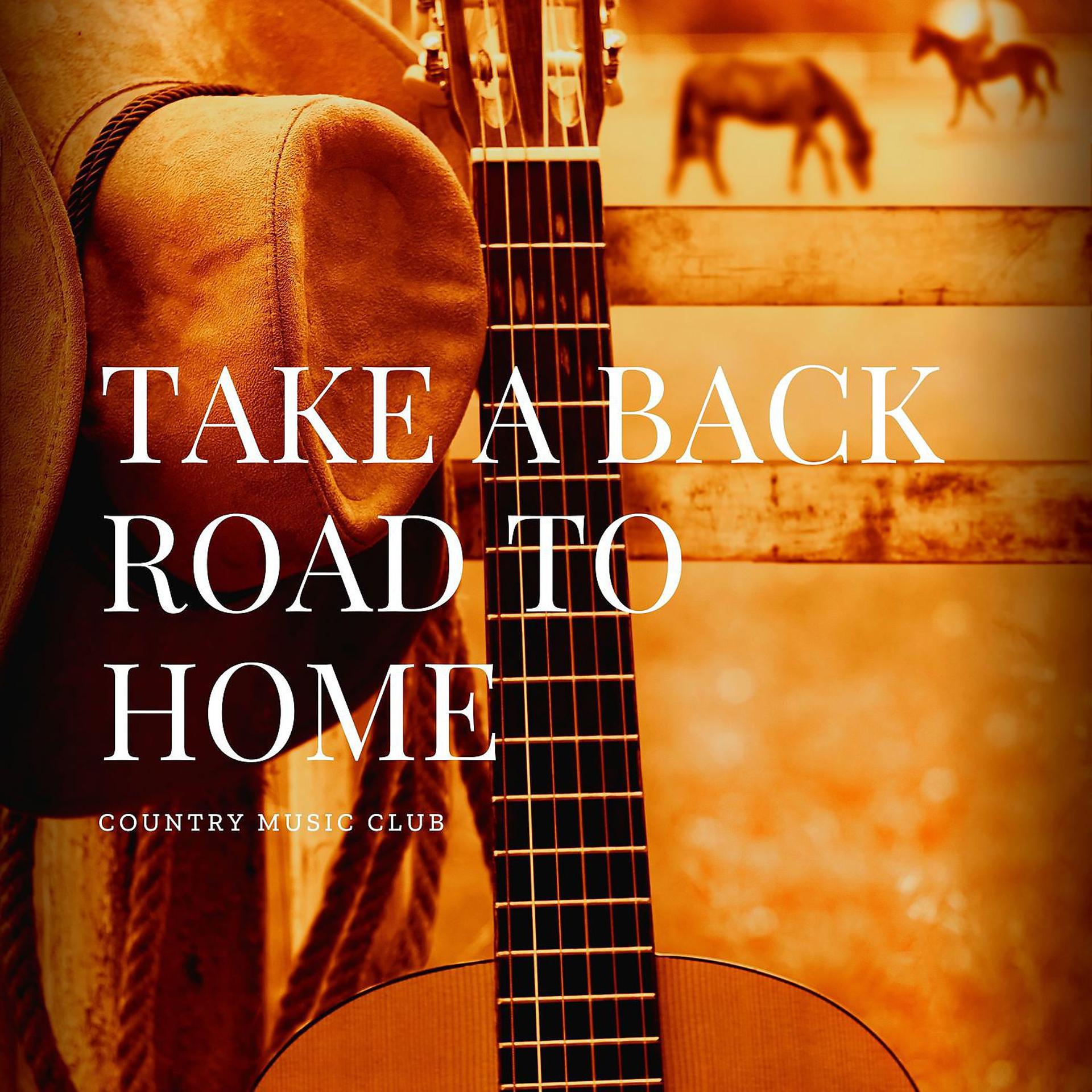 Постер альбома Take a Back Road to Home
