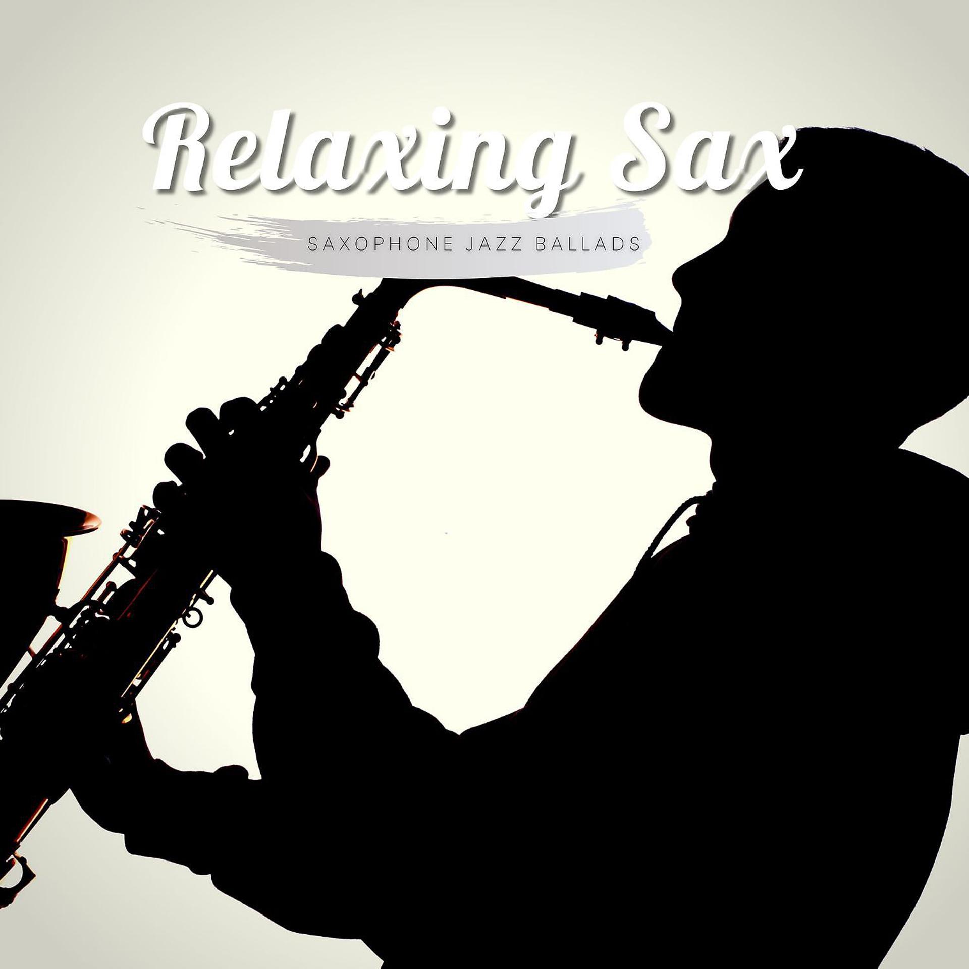 Постер альбома Relaxing Sax Instrumentals and Easy Listening