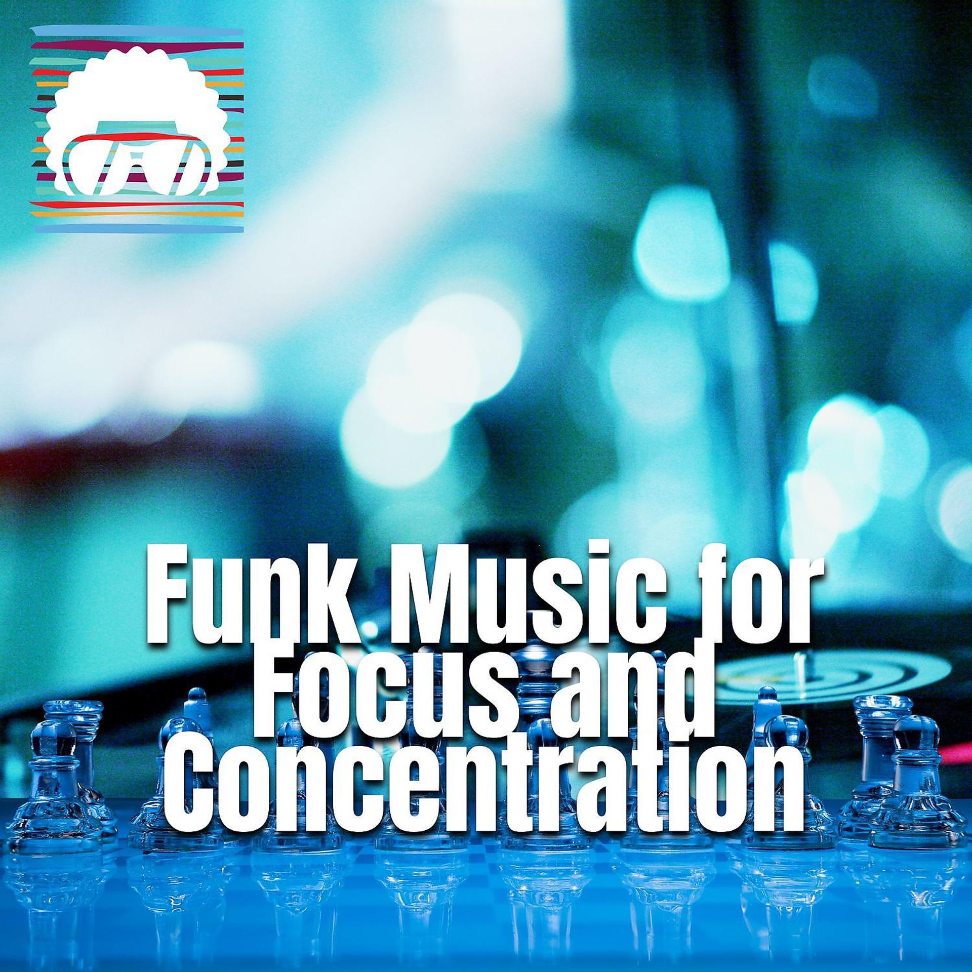 Постер альбома Funk Music for Focus and Concentration