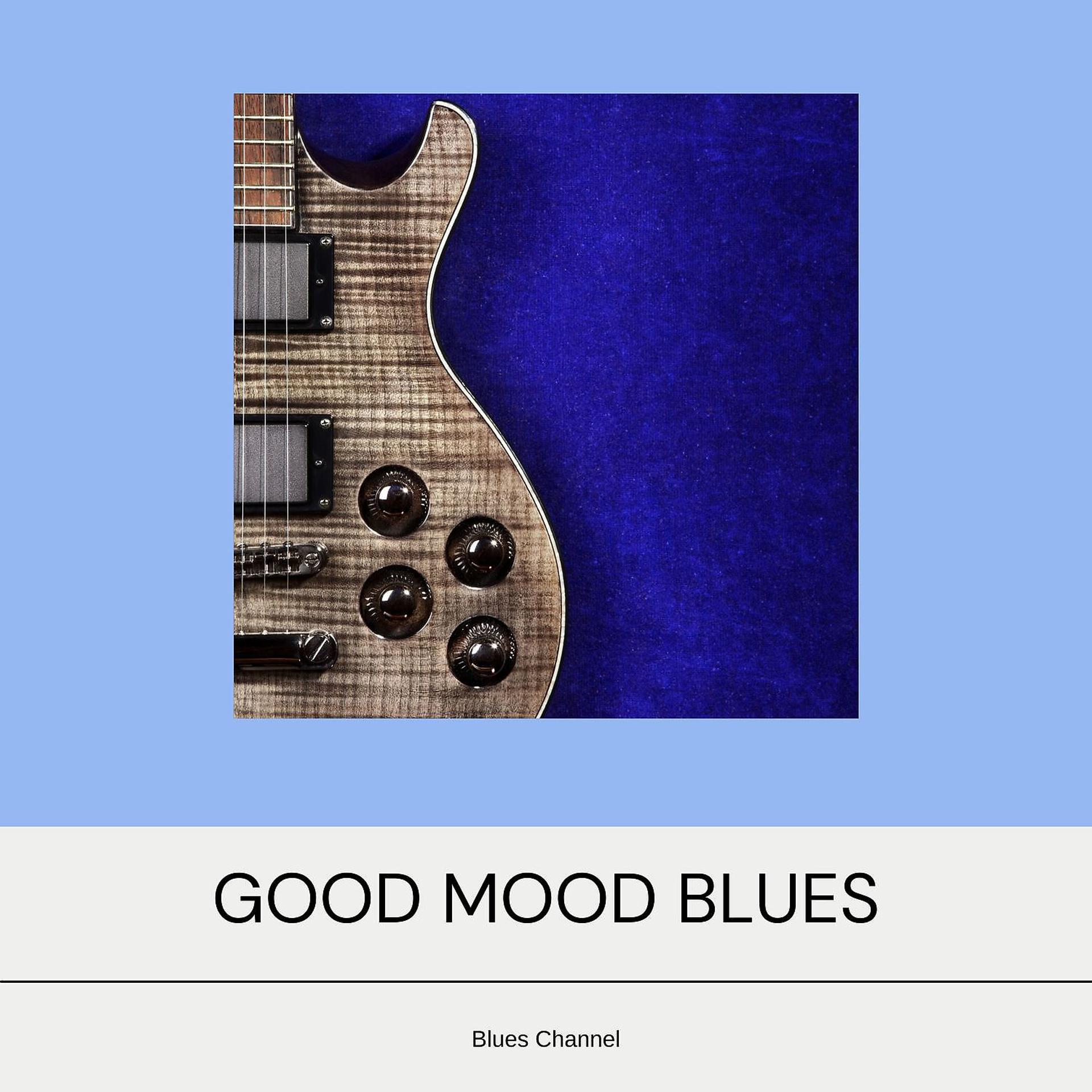Постер альбома Good Mood Blues for Happy Morning