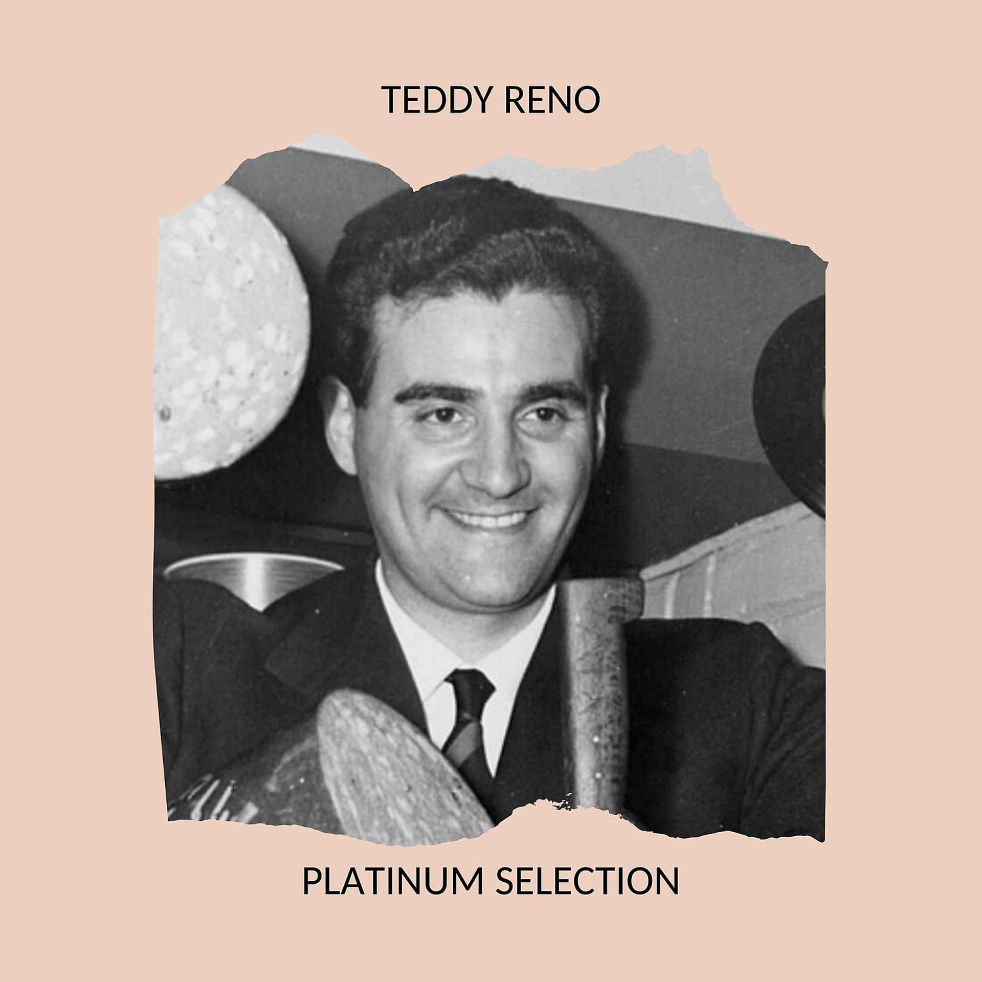 Постер альбома Teddy Reno - Platinum Collection