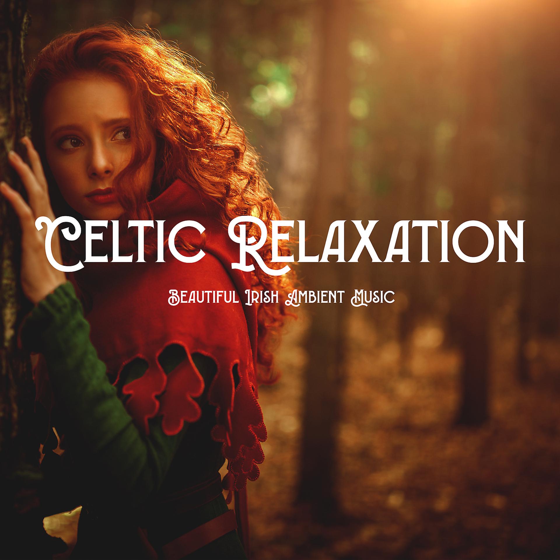 Постер альбома Celtic Relaxation – Beautiful Irish Ambient Music for Meditation and Contemplation Practice
